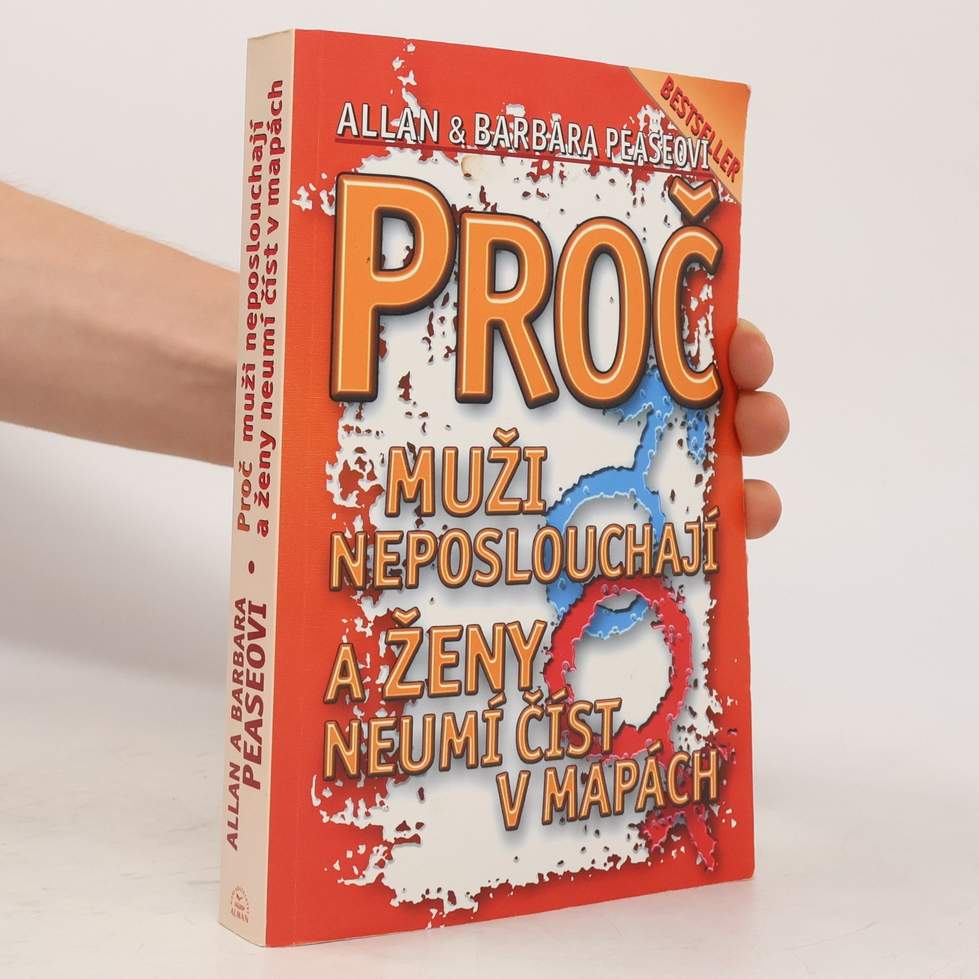 Allan Pease Proč muži neposlouchají a ženy neumí číst v mapách