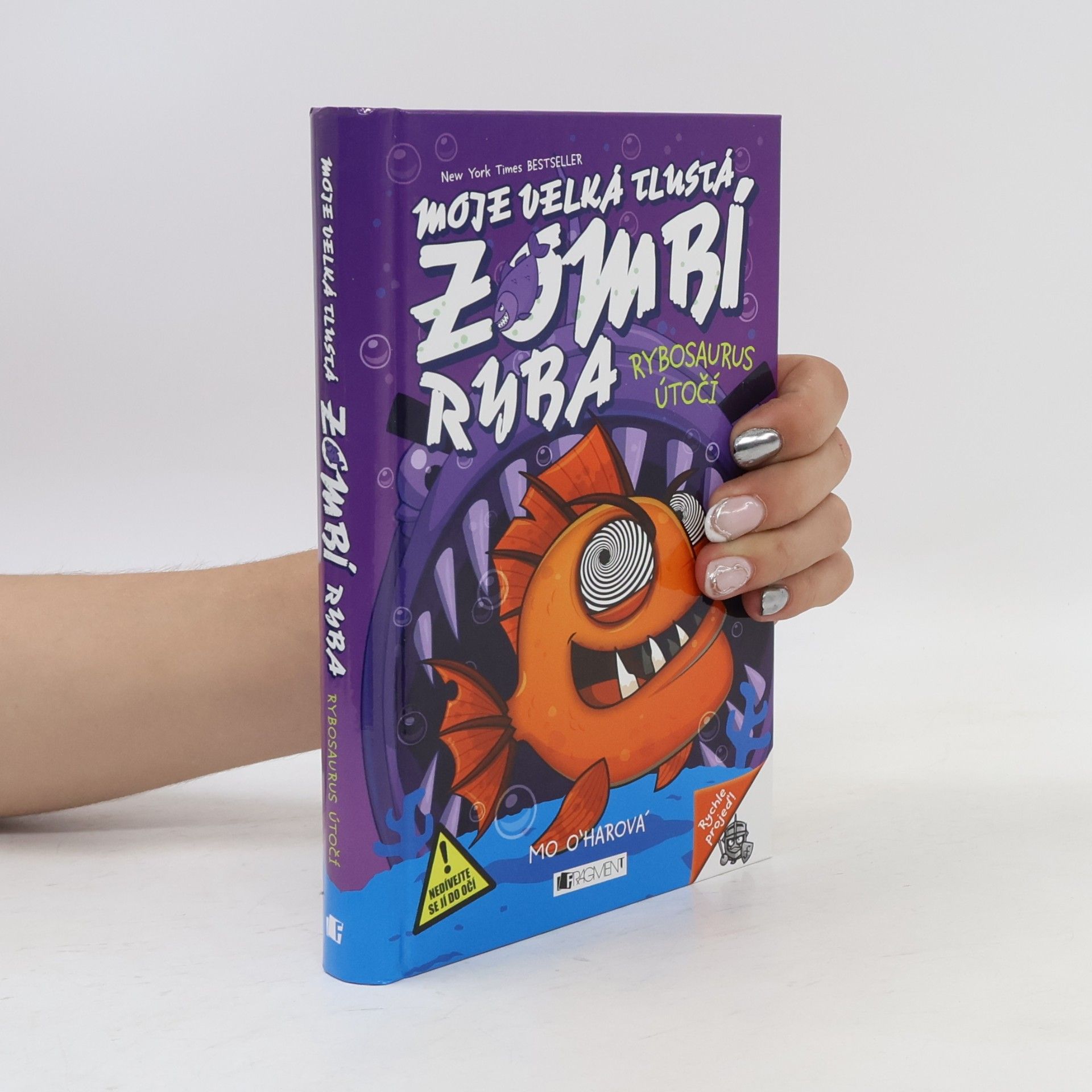 Mo O'Hara Moje velká tlustá zombí ryba. Rybosaurus útočí.