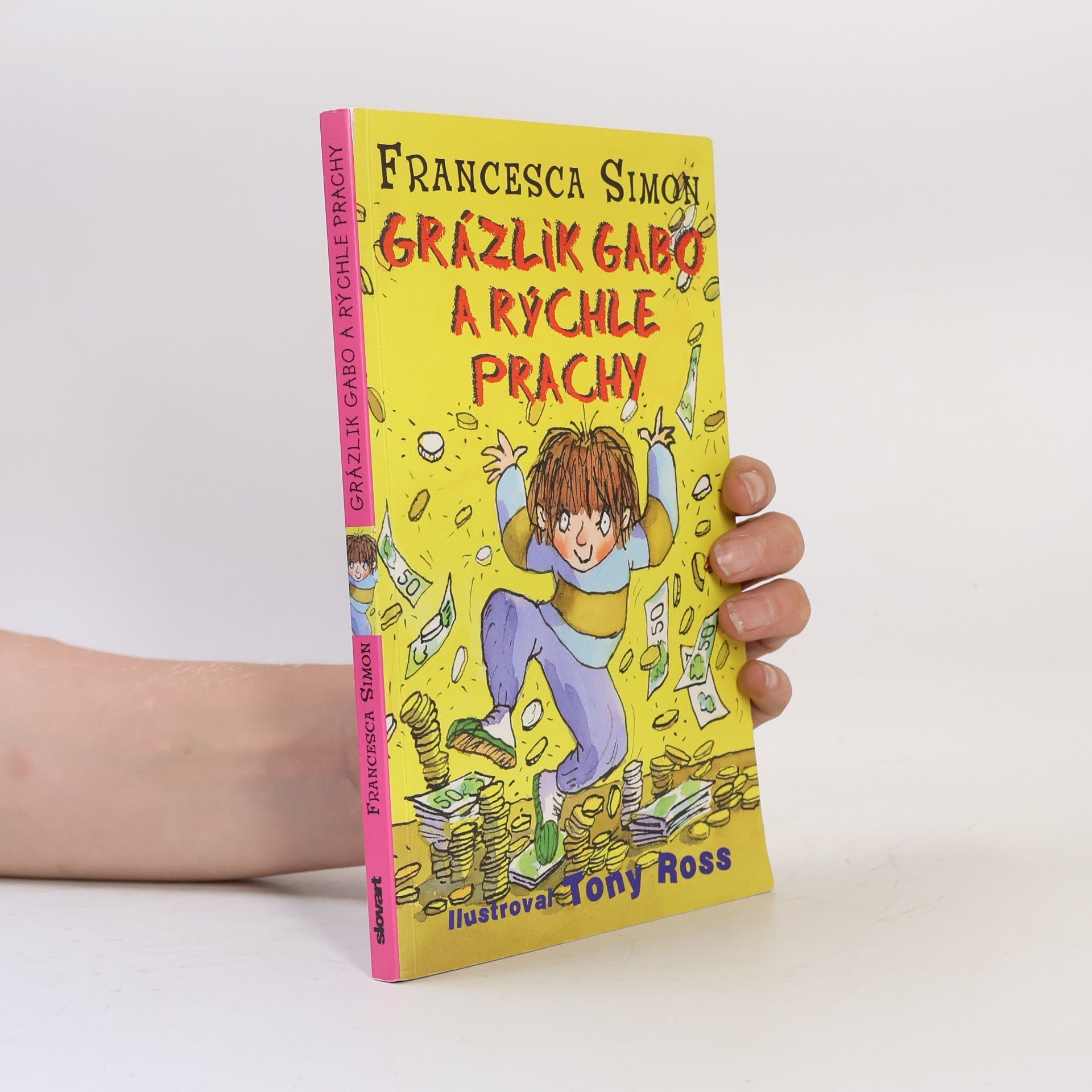 Francesca Simon Grázlik Gabo a rýchle prachy