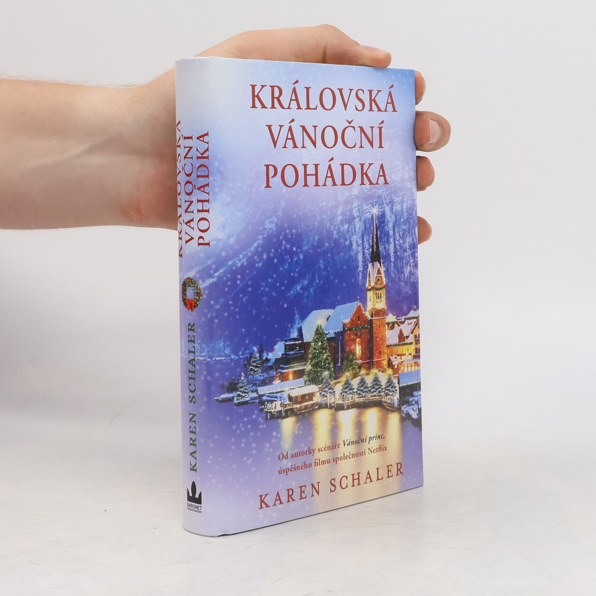 Karen Schaler Královská vánoční pohádka
