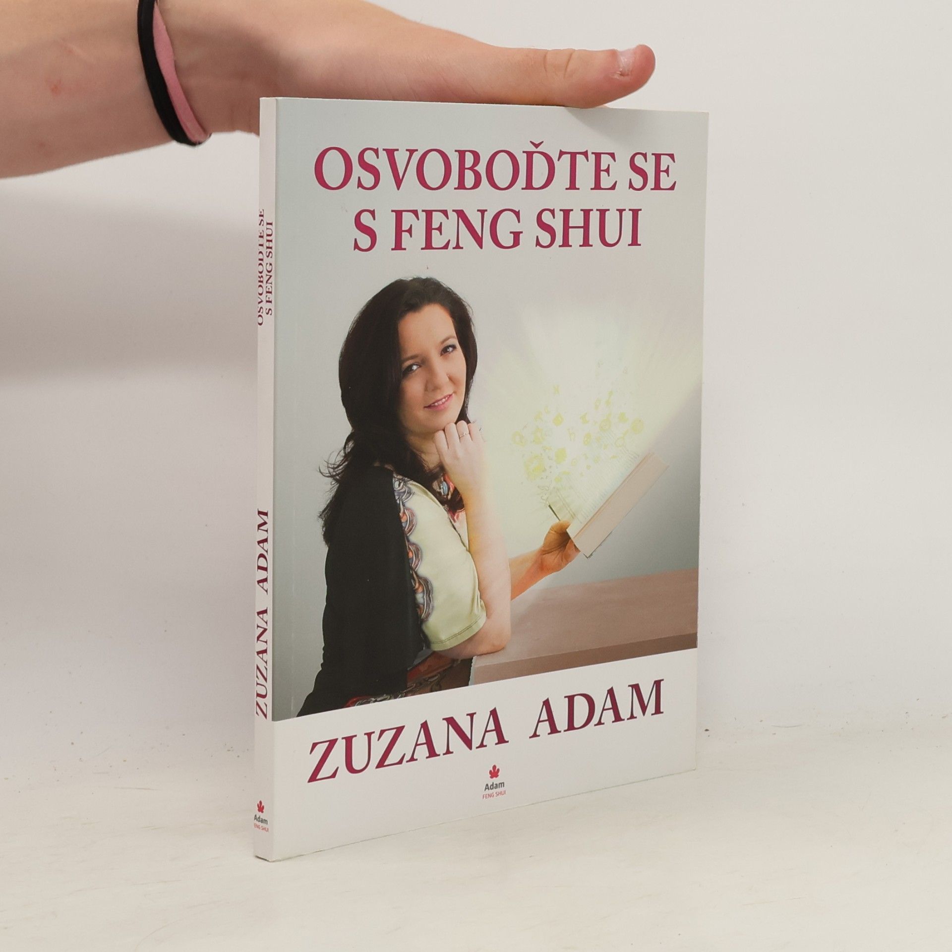 Zuzana Adam Osvoboďte se s Feng Shui