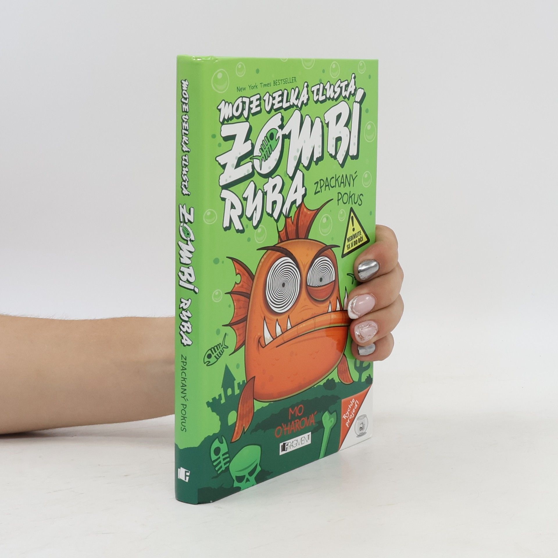 Mo O'Hara Moje velká tlustá zombí ryba: Zpackaný pokus