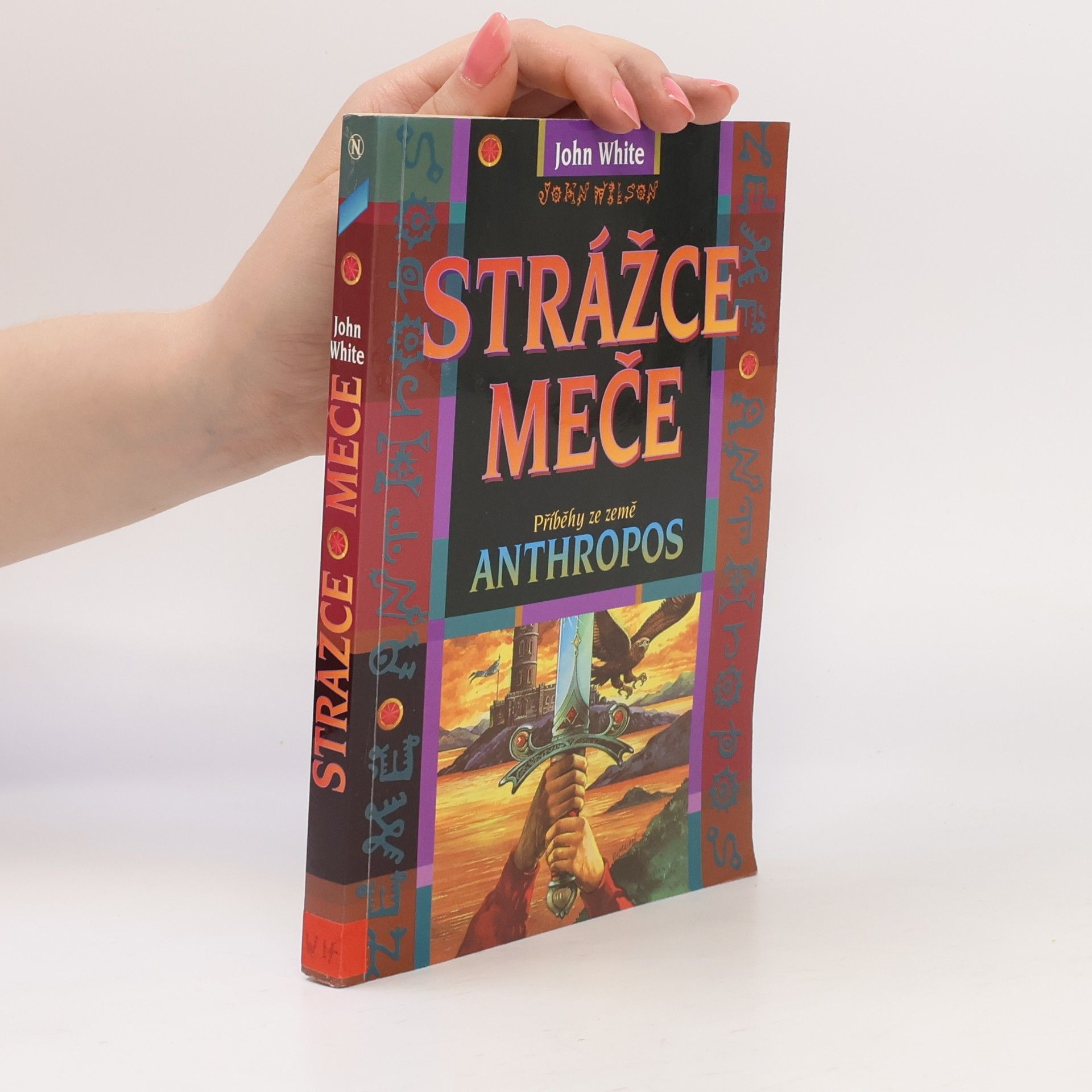 John White Strážce meče : příběhy ze země Anthropos