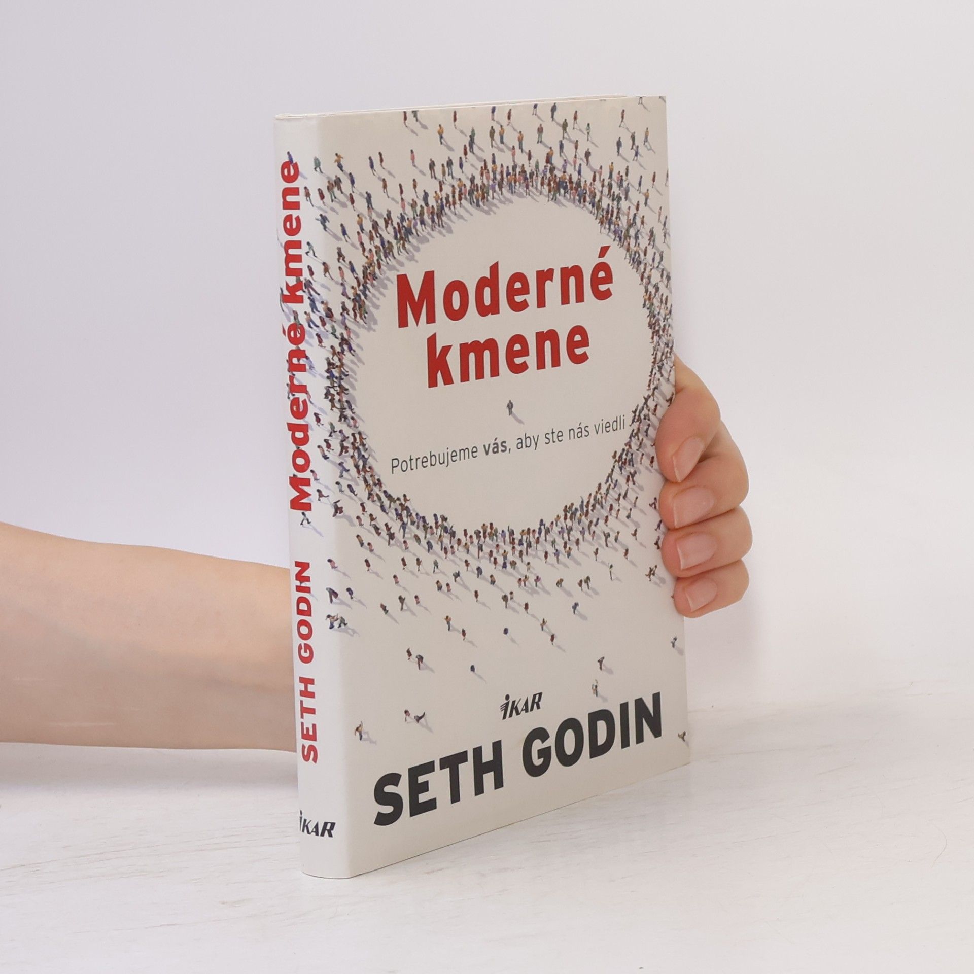 Seth Godin Moderné kmene : potrebujeme vás, aby ste nás viedli