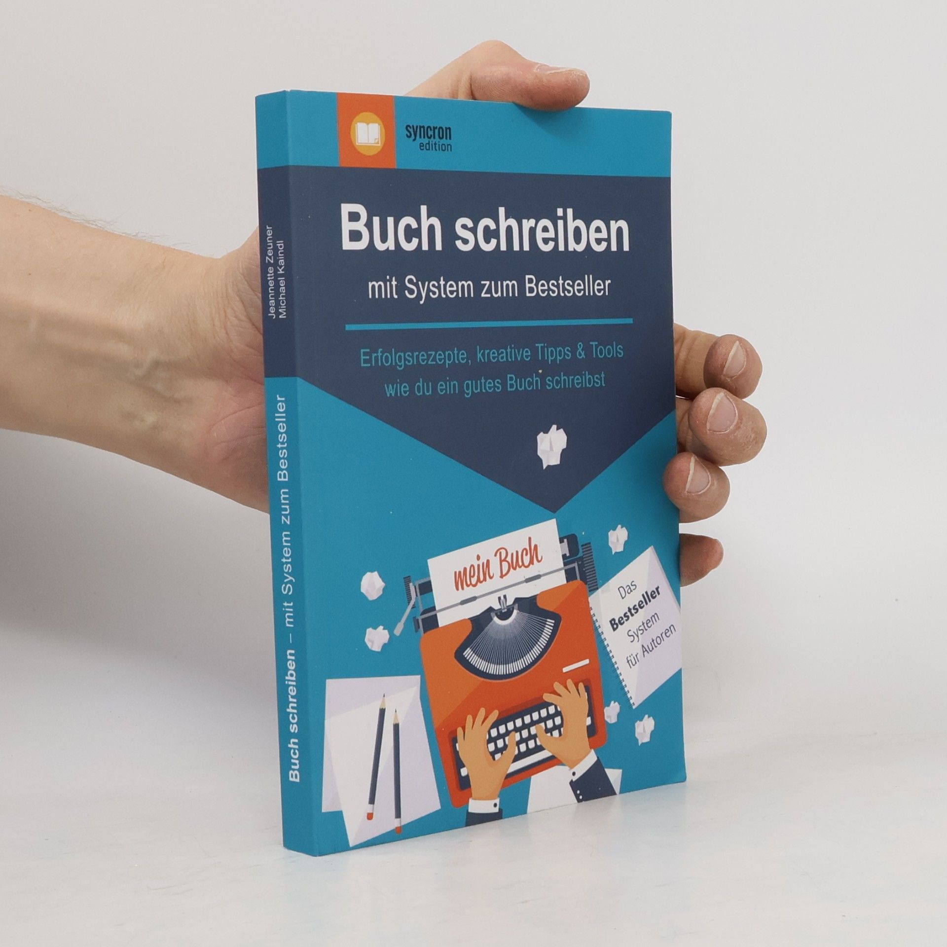 Buch schreiben - mit System zu Bestseller