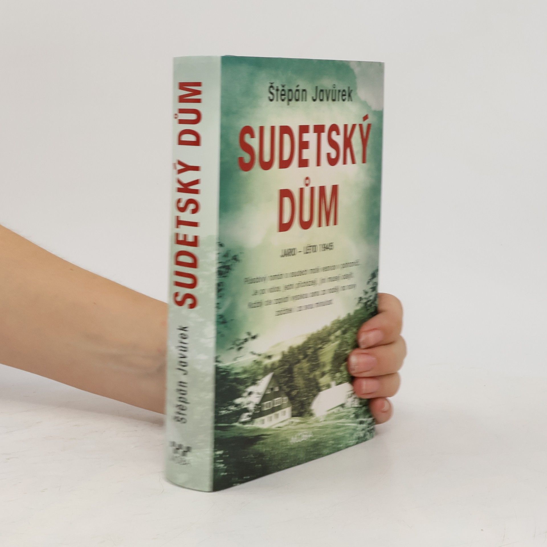 Štěpán Javůrek Sudetský dům : jaro - léto 1945