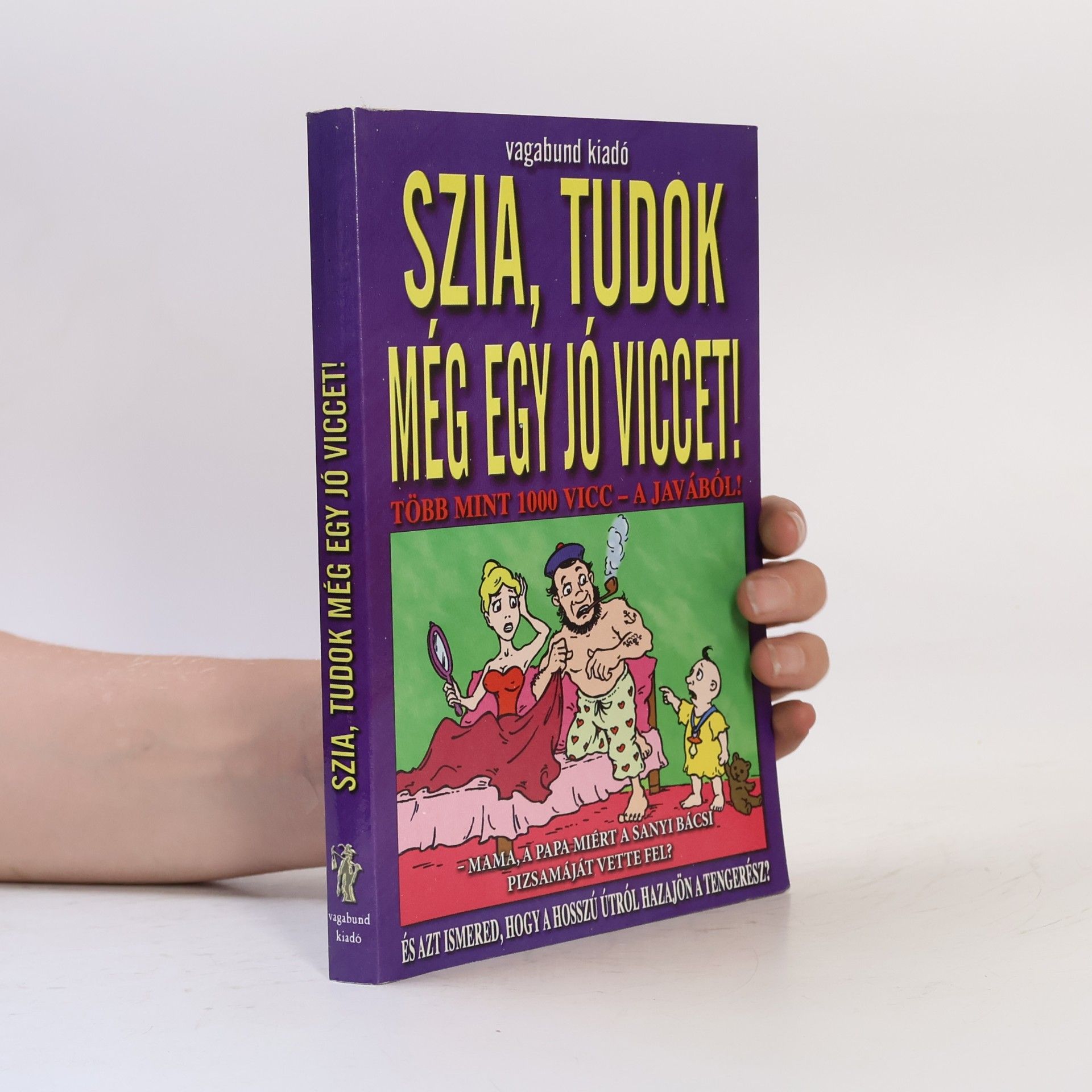 Hallók Ákos Szia, tudok még egy jó viccet!