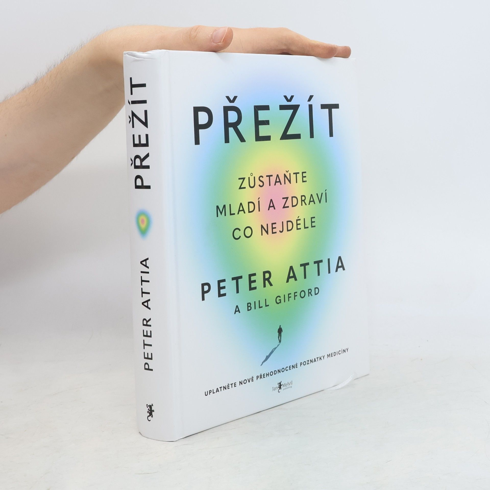 Peter Attia Přežít: Zůstaňte mladí a zdraví co nejdéle