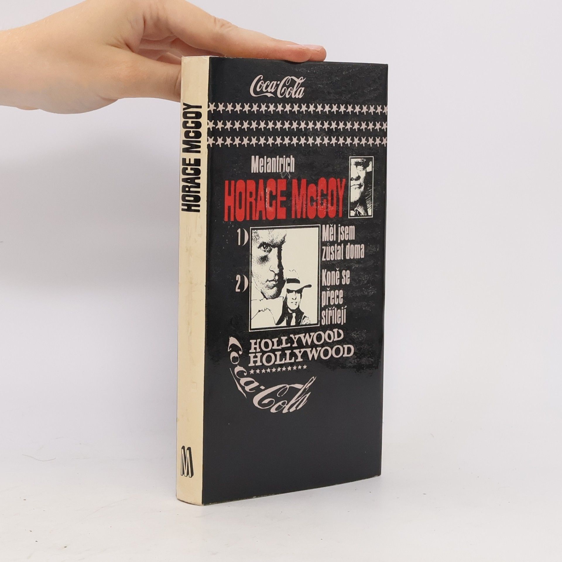 Horace McCoy Měl jsem zůstat doma. Koně se přece střílejí