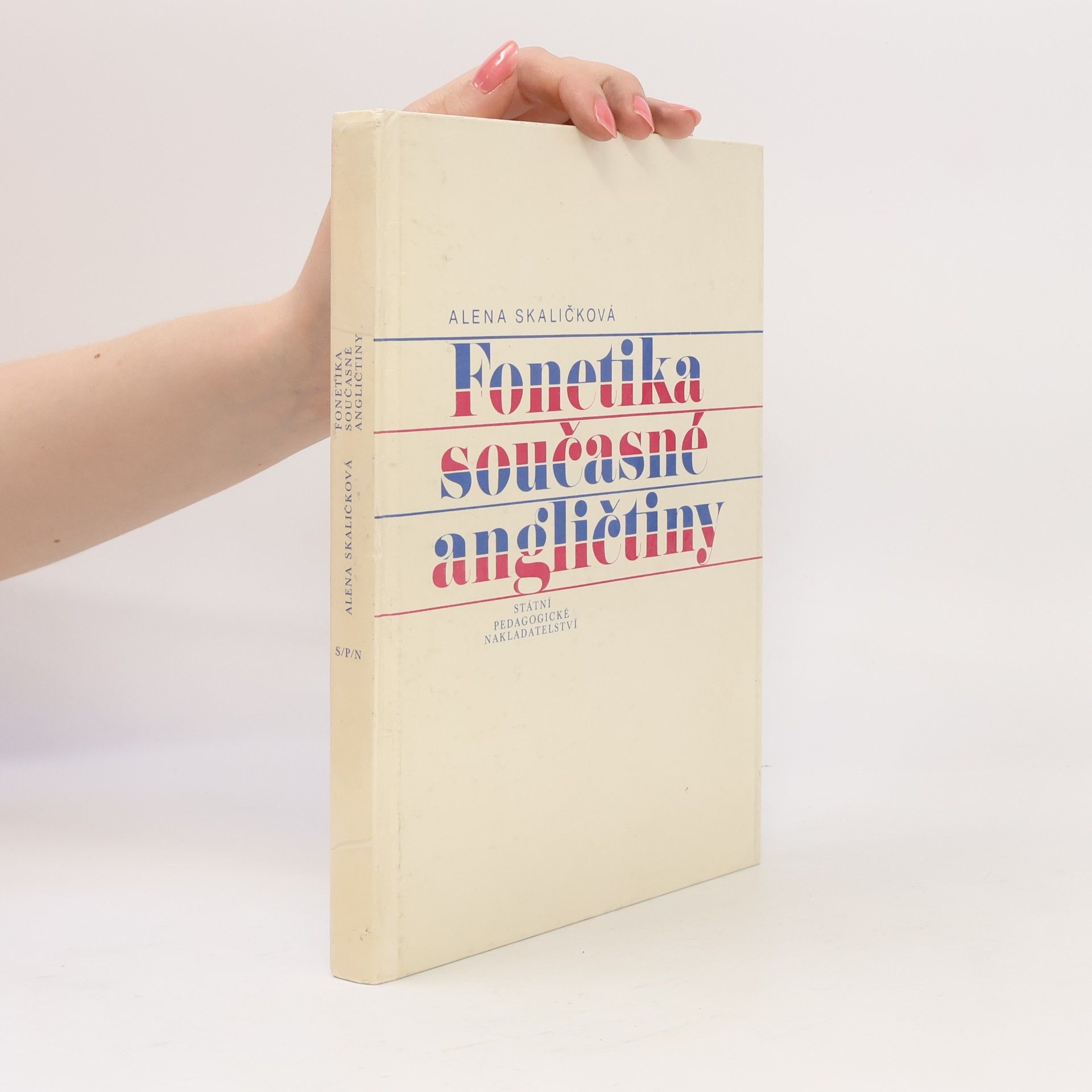Alena Skaličová Fonetika současné angličtiny