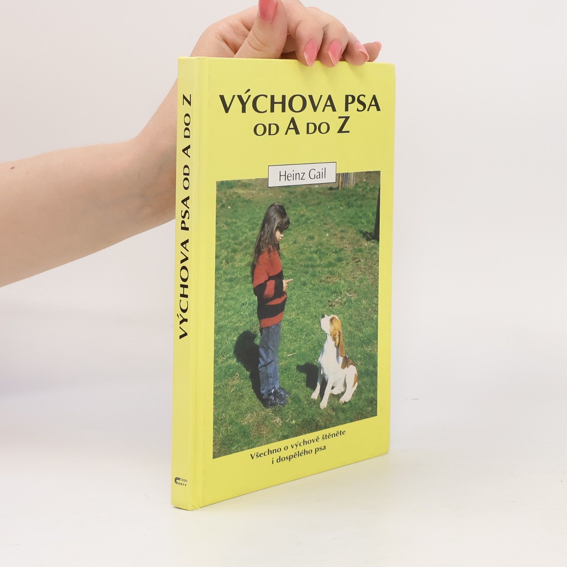 Heinz Gail Výchova psa od A do Z