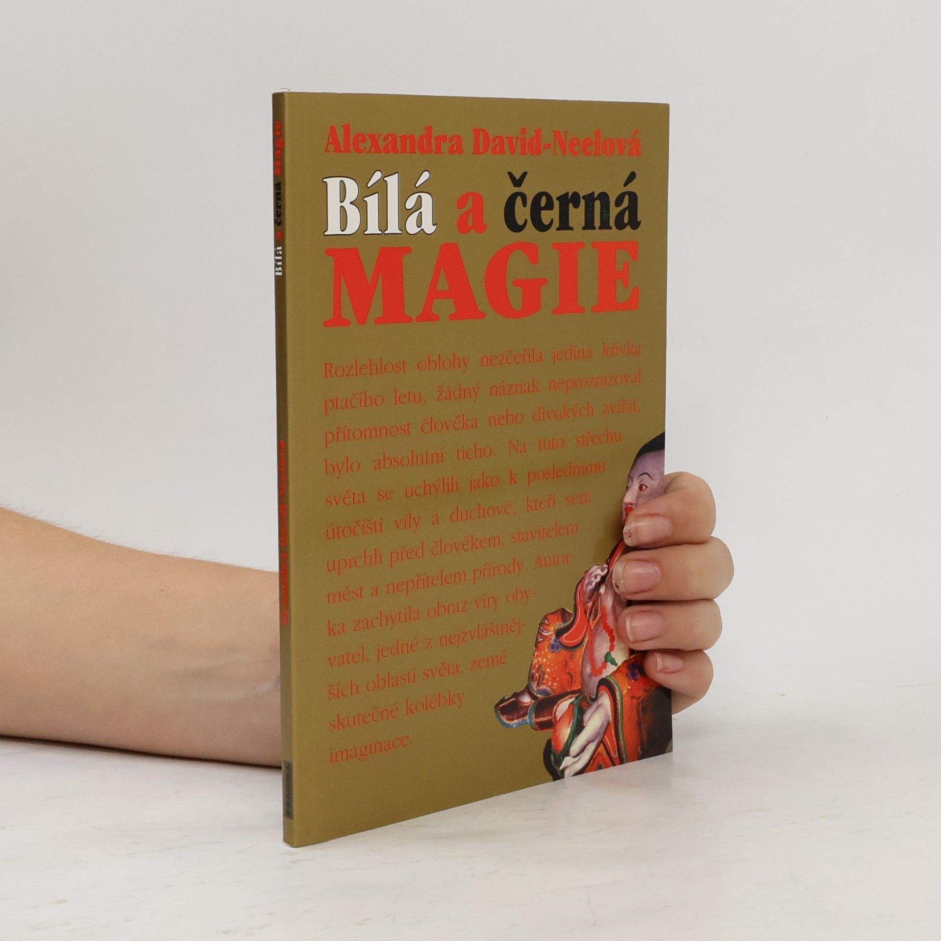 Alexandra David-Néel Bílá a černá magie : Garab a Dečhema