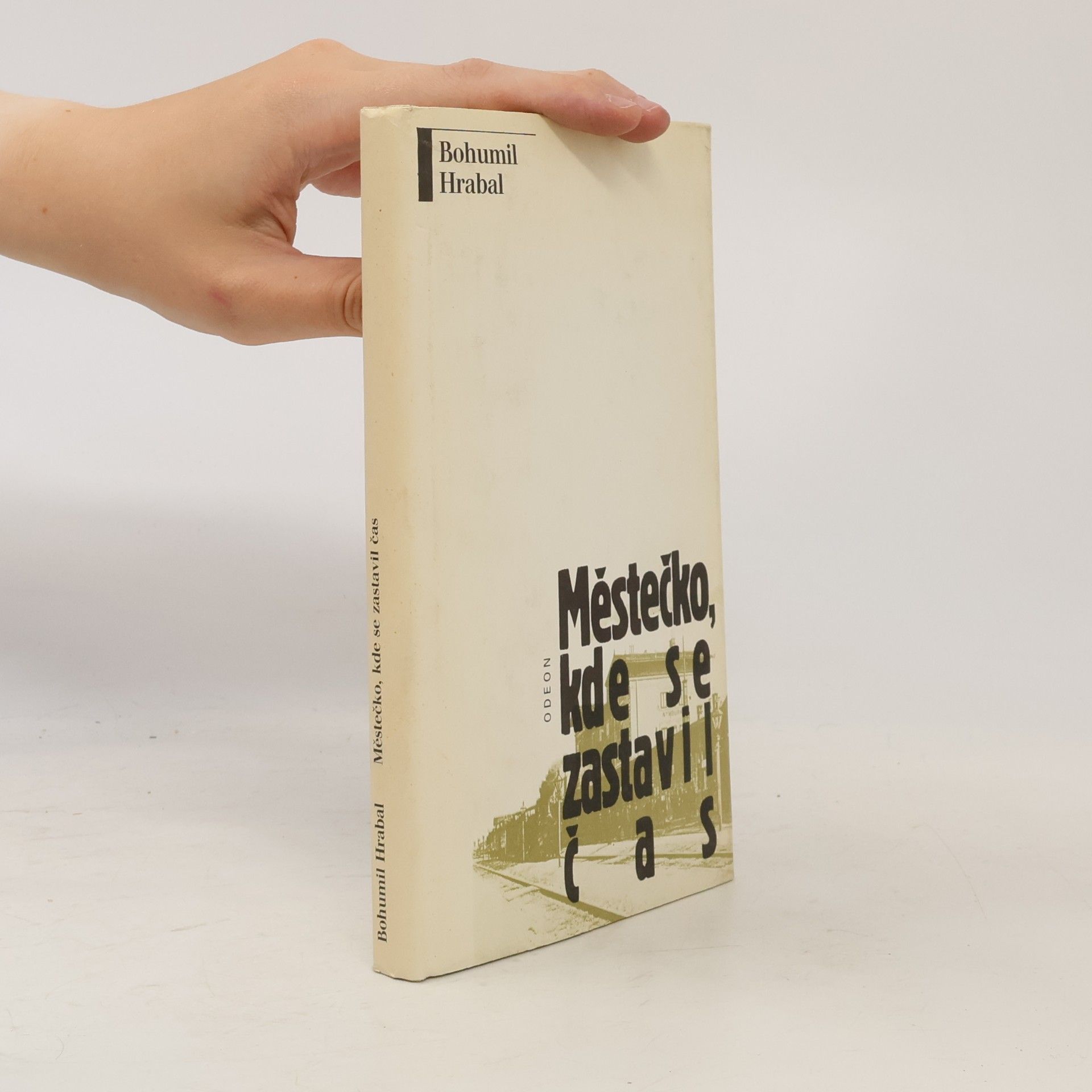 Bohumil Hrabal Městečko, kde se zastavil čas