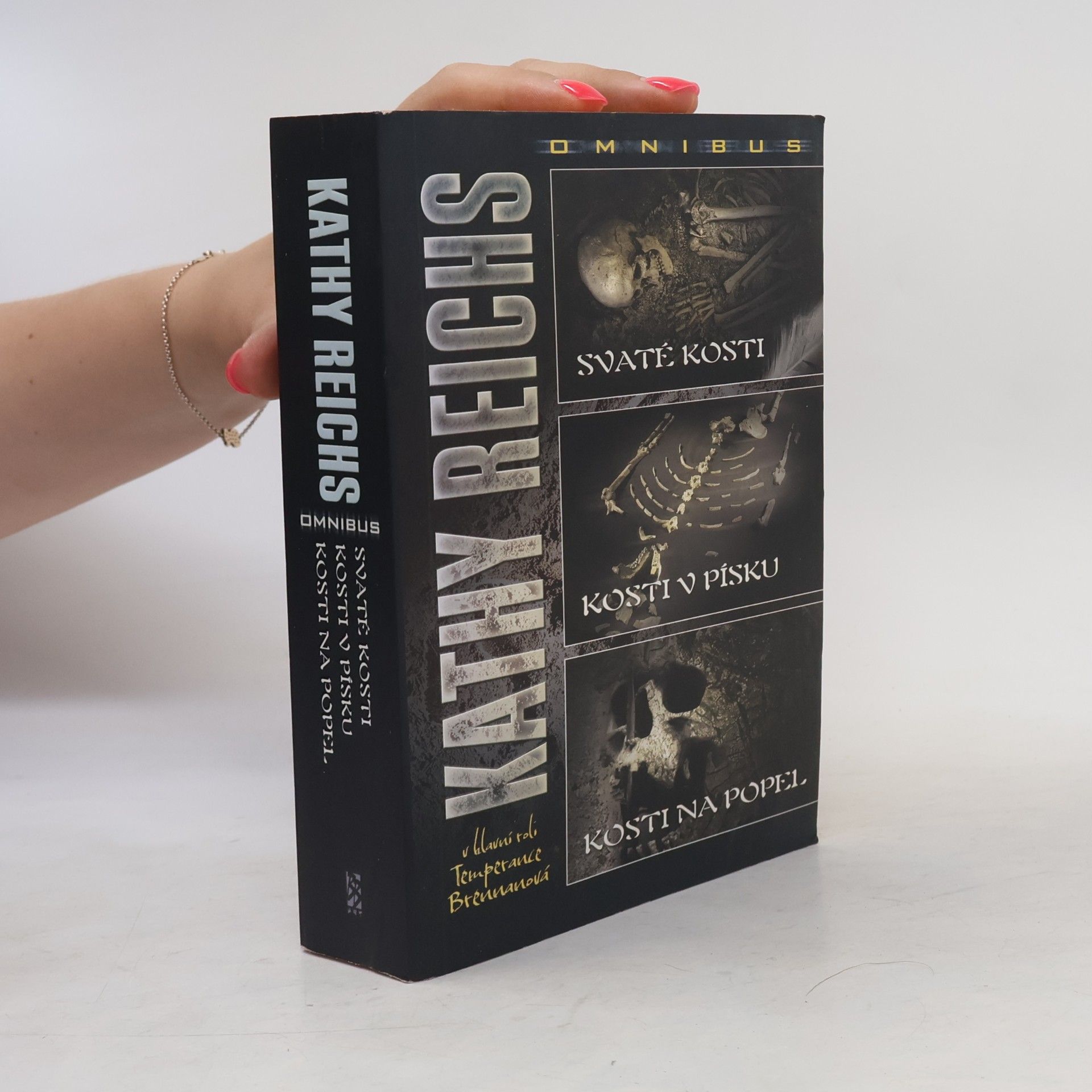 Kathy Reichs Svaté kosti. Kosti v písku. Kosti na popel