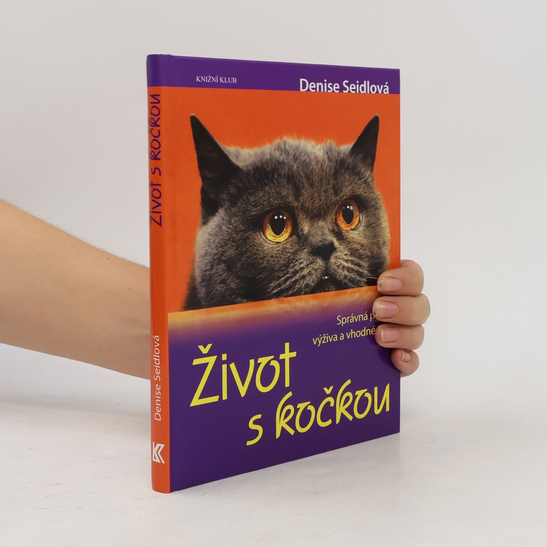 Denise Seidl Život s kočkou. Správná péče, výživa a vhodné hry