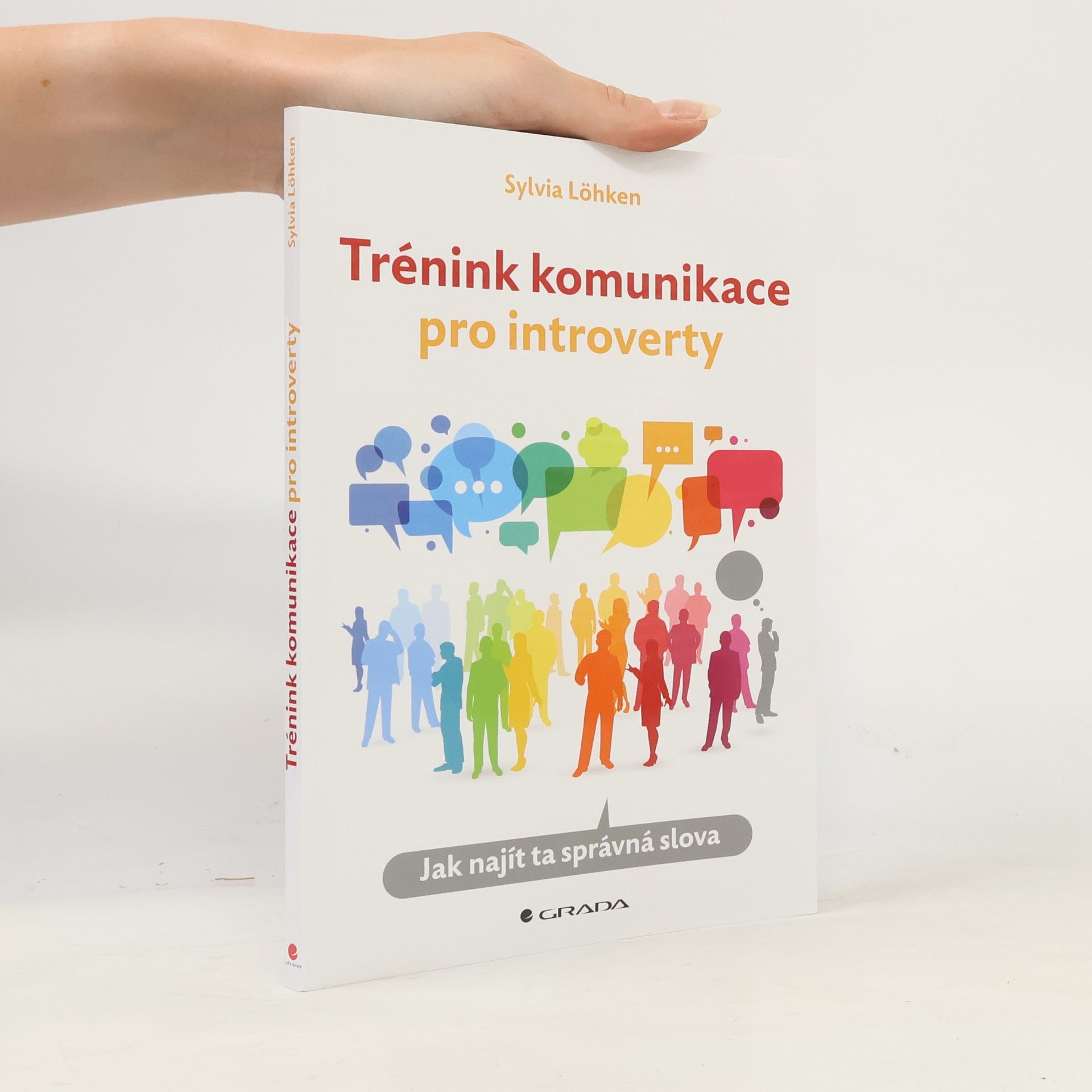 Sylvia Löhken Trénink komunikace pro introverty : jak najít ta správná slova