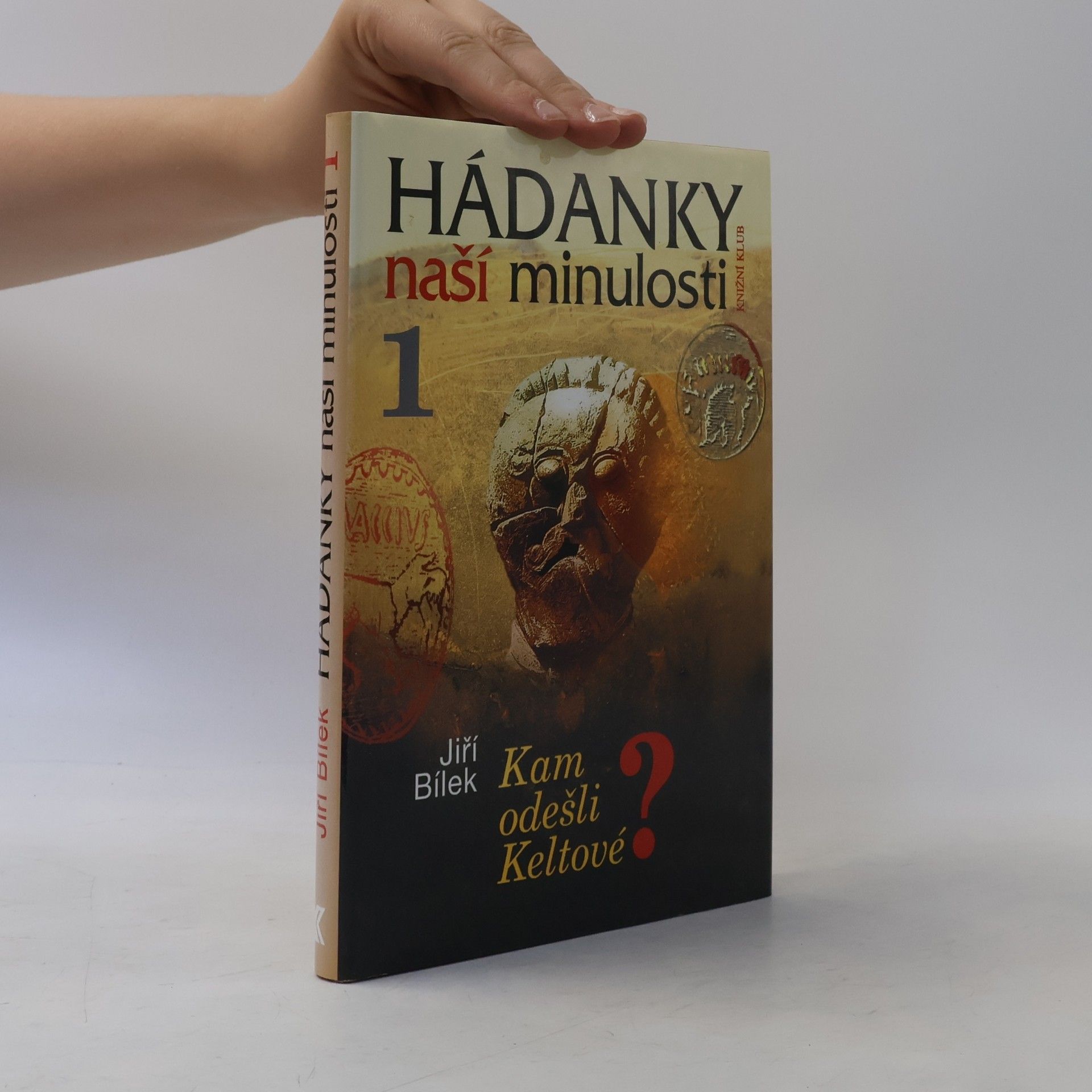Jiří Bílek Hádanky naší minulosti 1