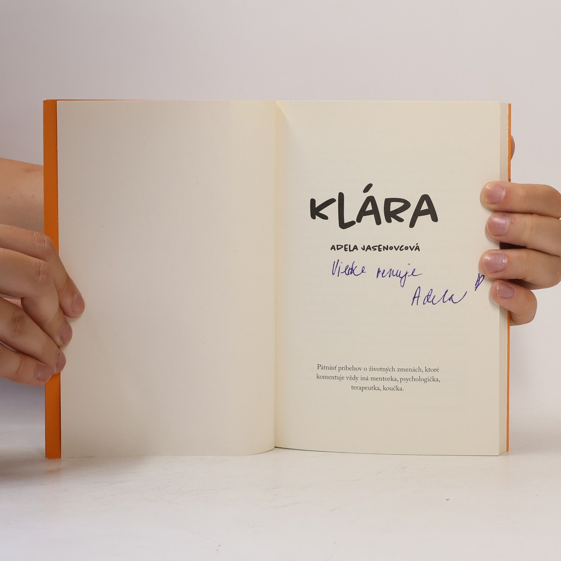 Adela Jasenovcová Klára - je o tebe. Život je príbeh na pokračovanie