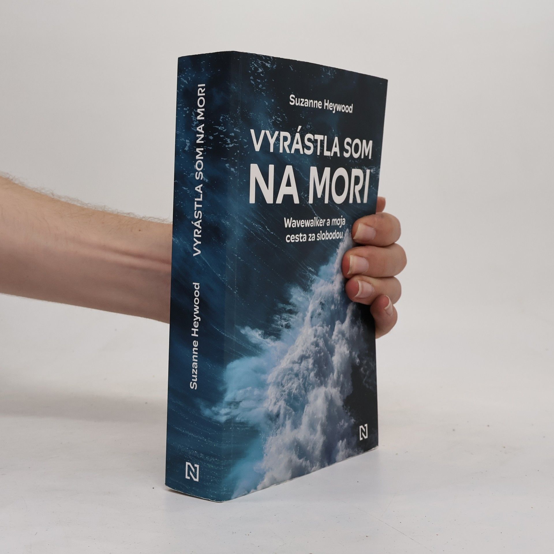Suzanne Heywood Vyrástla som na mori: Wavewalker a moja cesta za slobodou