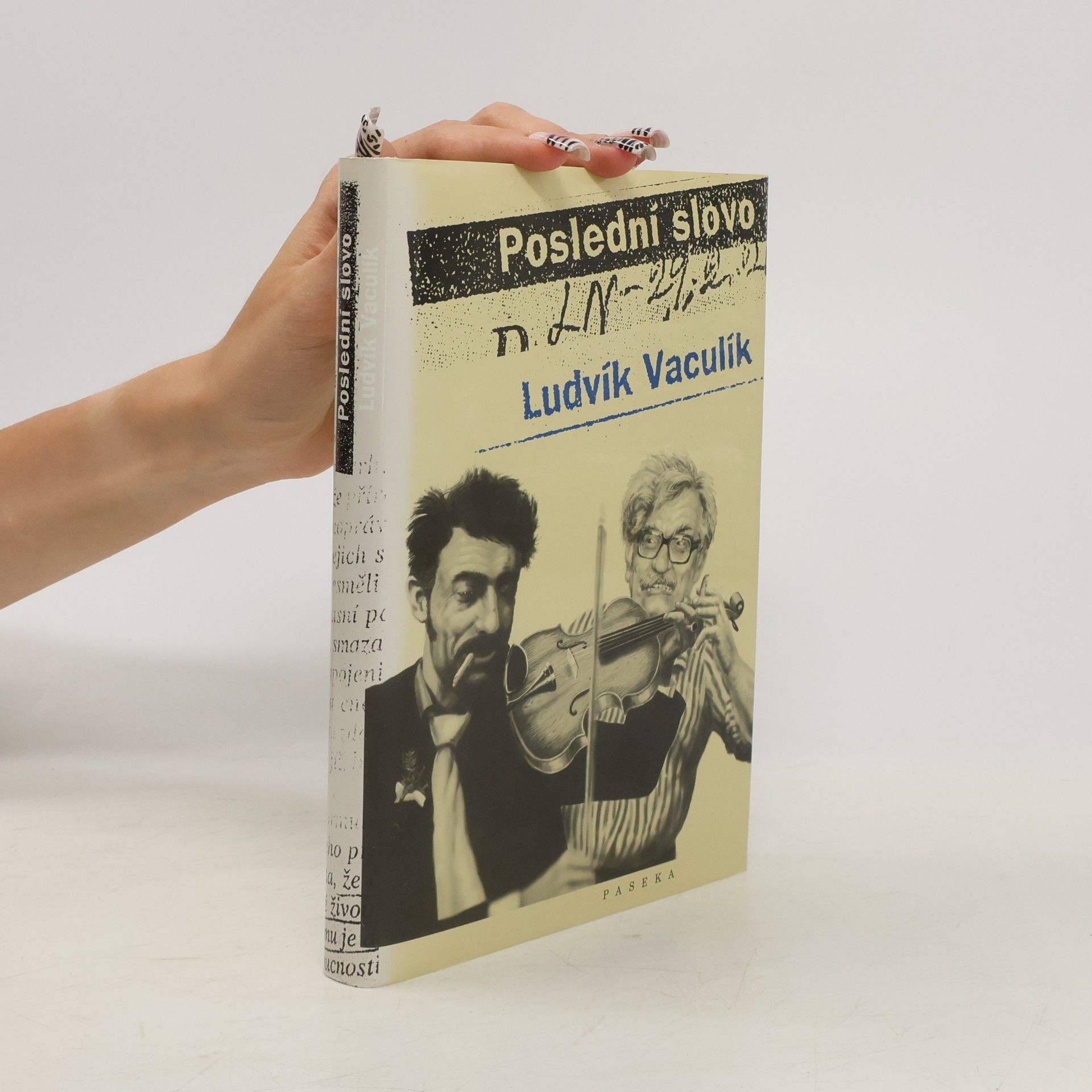Ludvík Vaculík Poslední slovo : výbor fejetonů z Lidových novin (1989-2001)