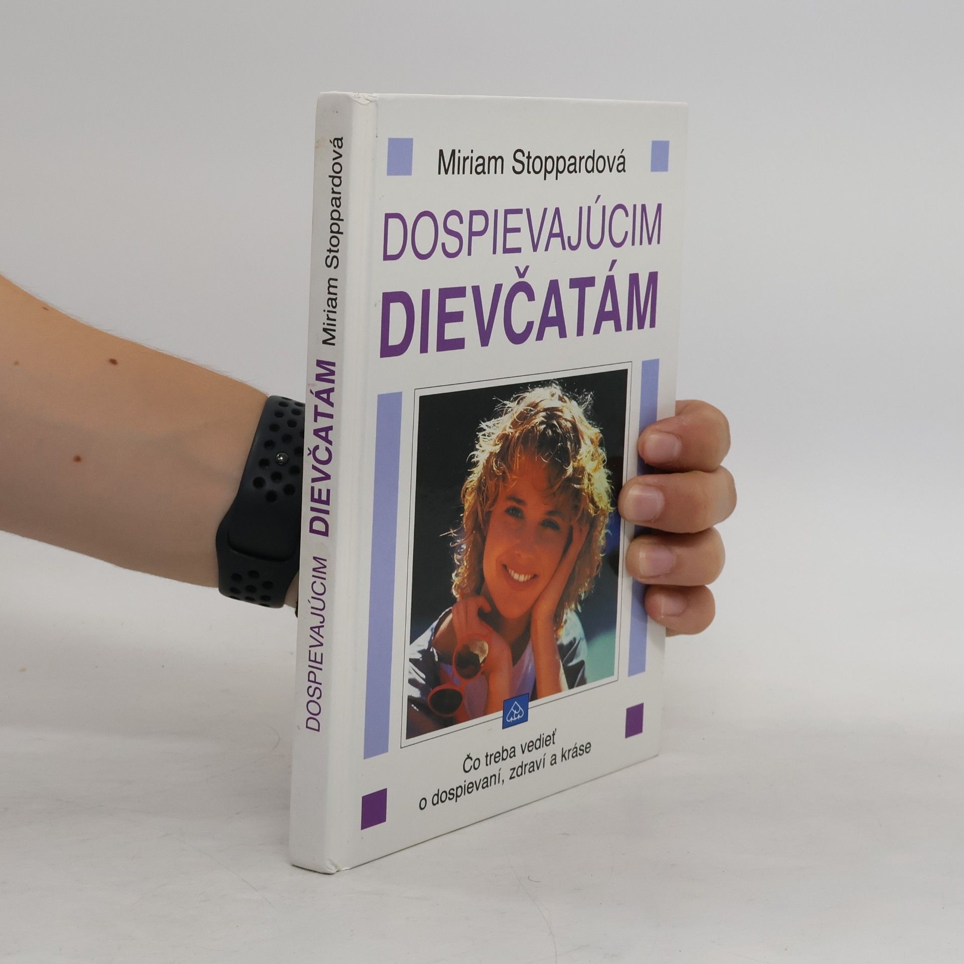 Miriam Stoppard Dospievajúcim dievčatám