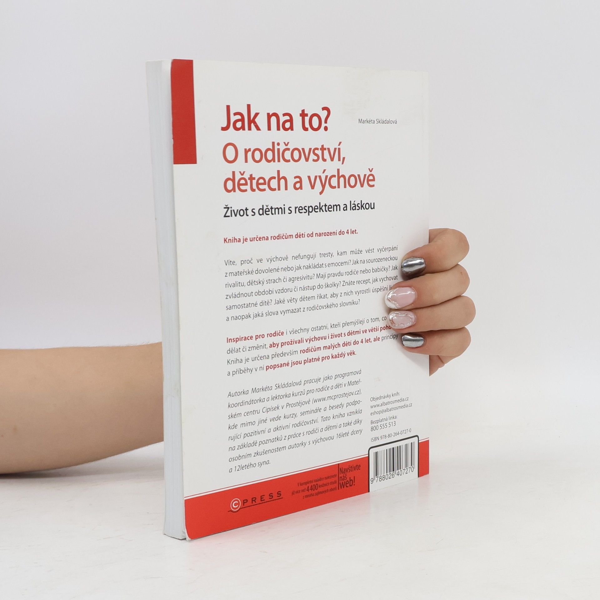 Markéta Skládalová Jak na to? : o rodičovství, dětech a výchově