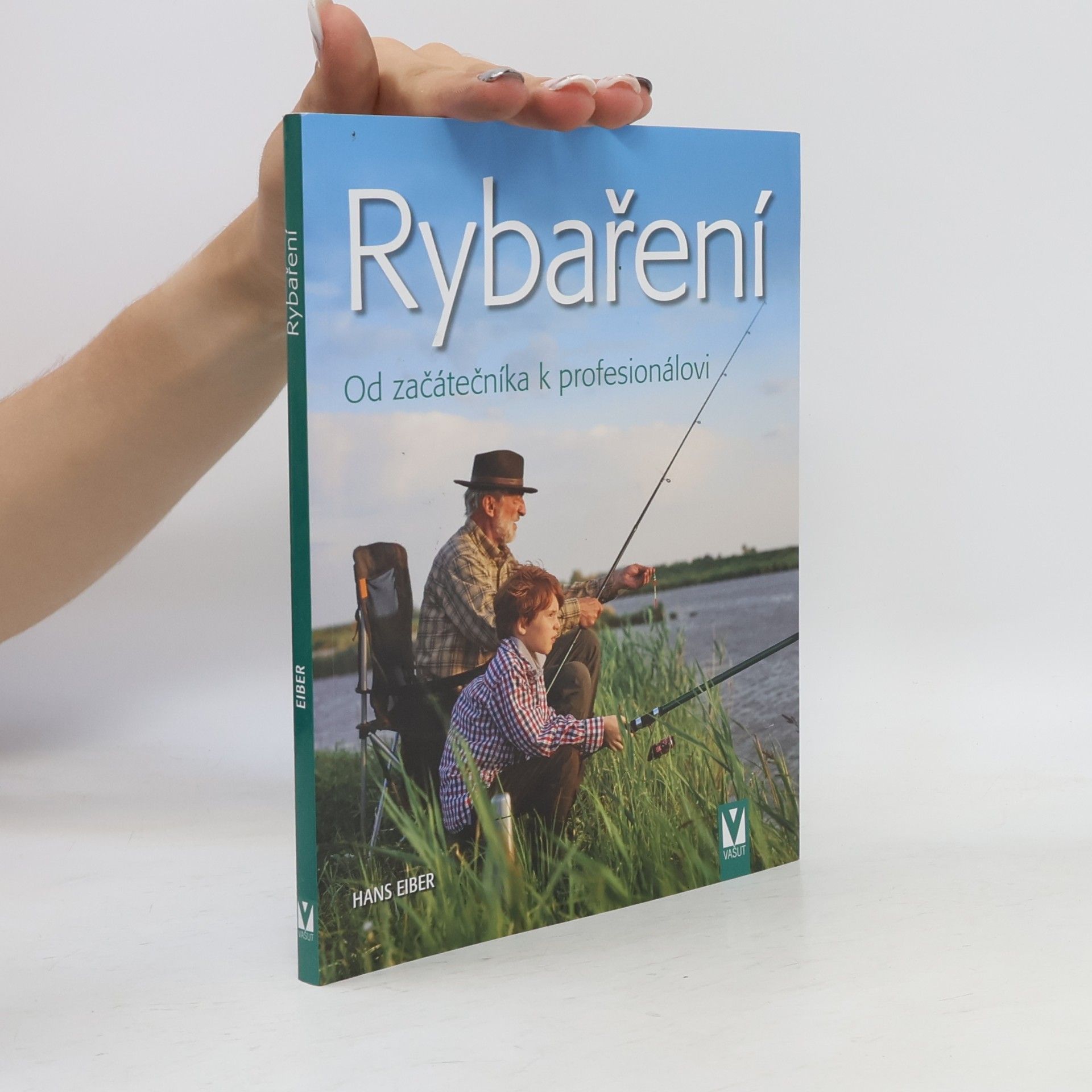 Hans Eiber Rybaření – Od začátečníka k profesionálovi