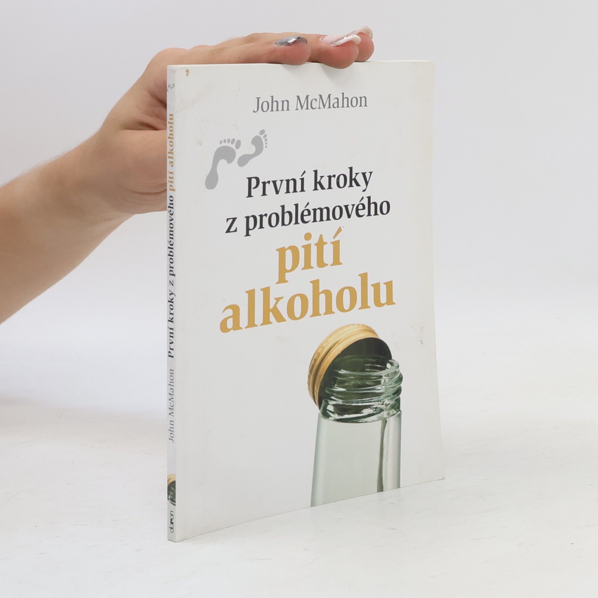 John McMahon První kroky z problémového pití alkoholu