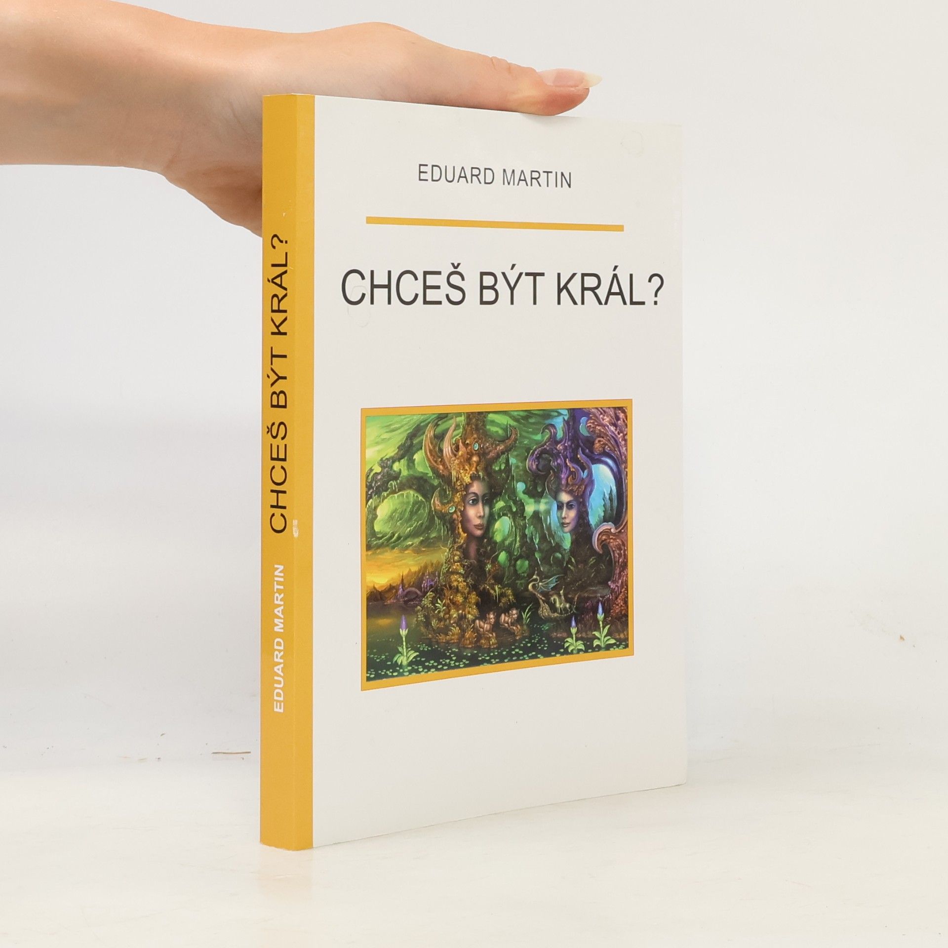 Eduard Martin Chceš být král?