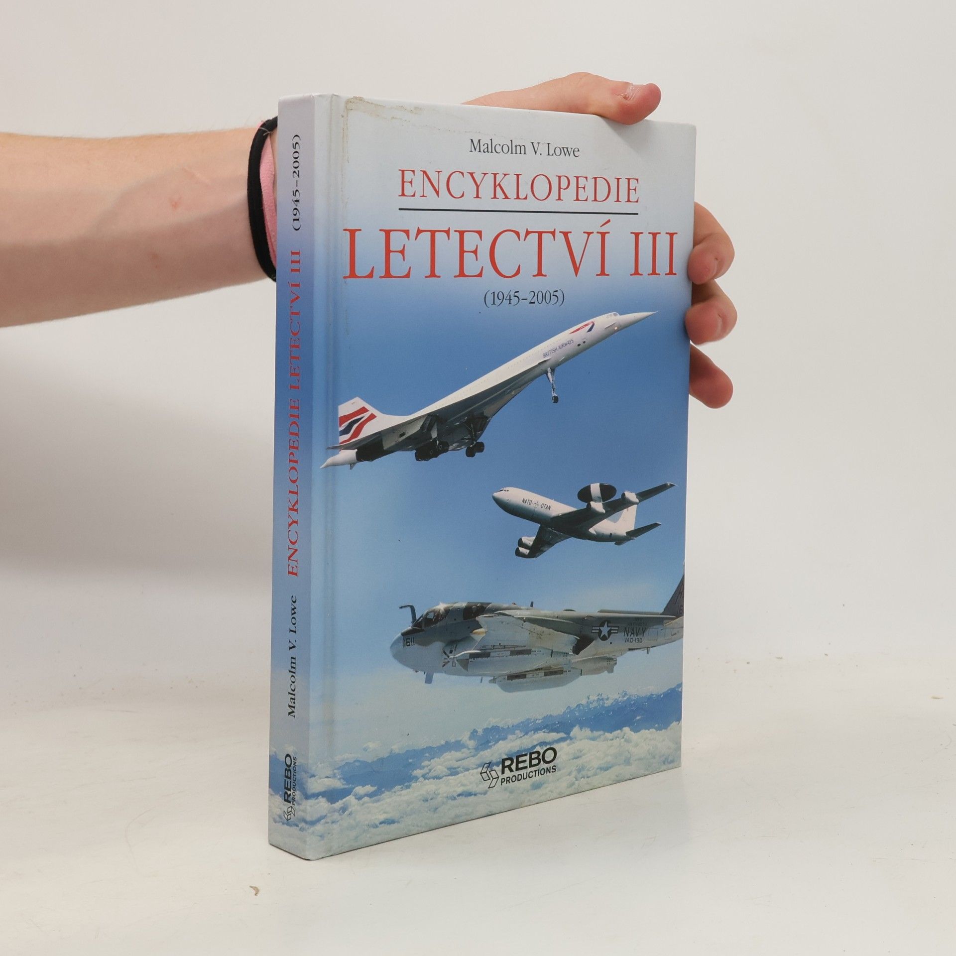 Malcolm V. Lowe Encyklopedie letectví III (1945-2005)