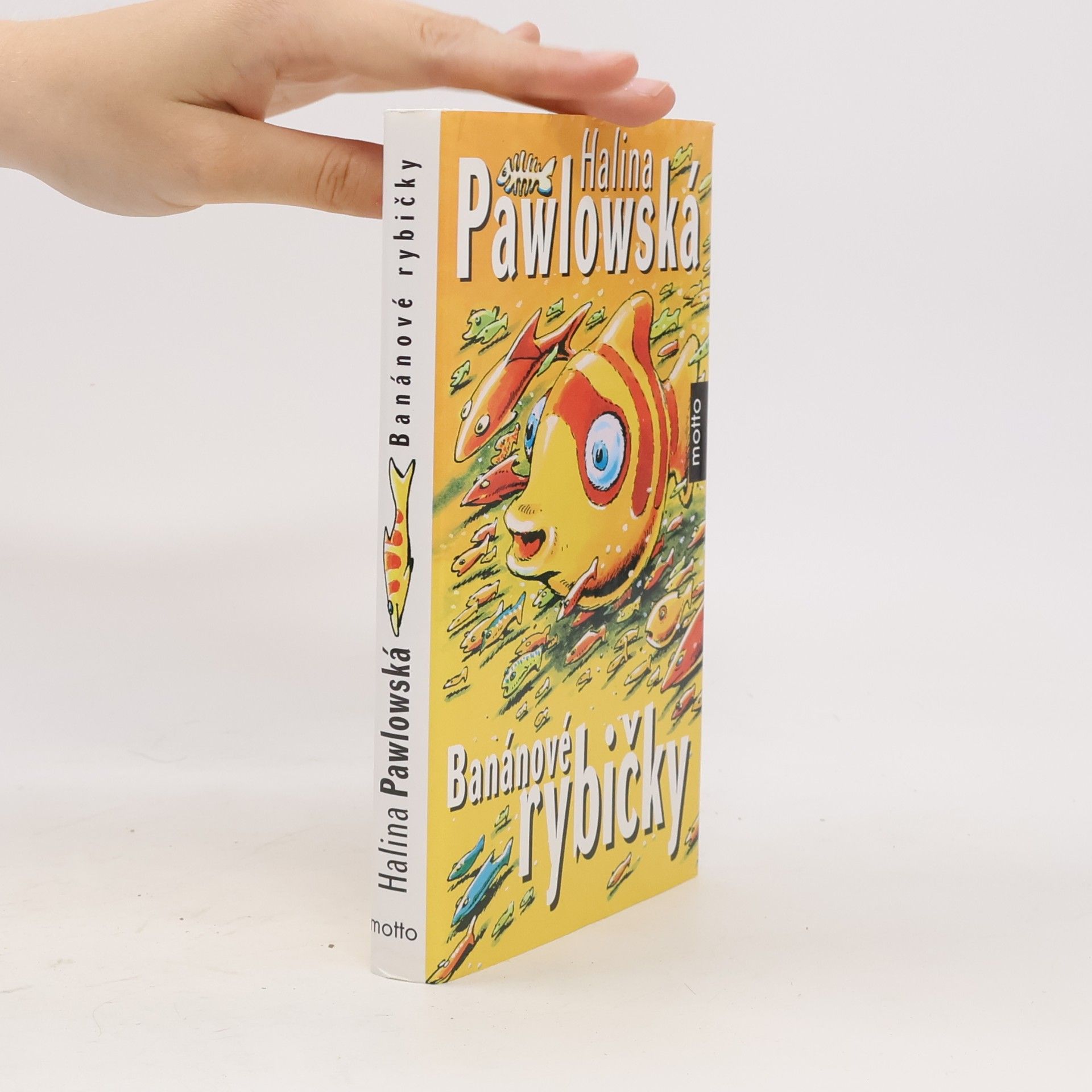 Halina Pawlowská Banánové rybičky