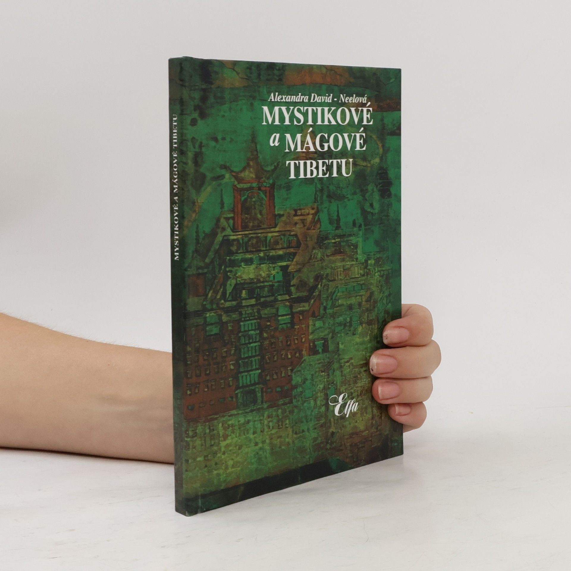 Alexandra David-Néel Mystikové a mágové Tibetu