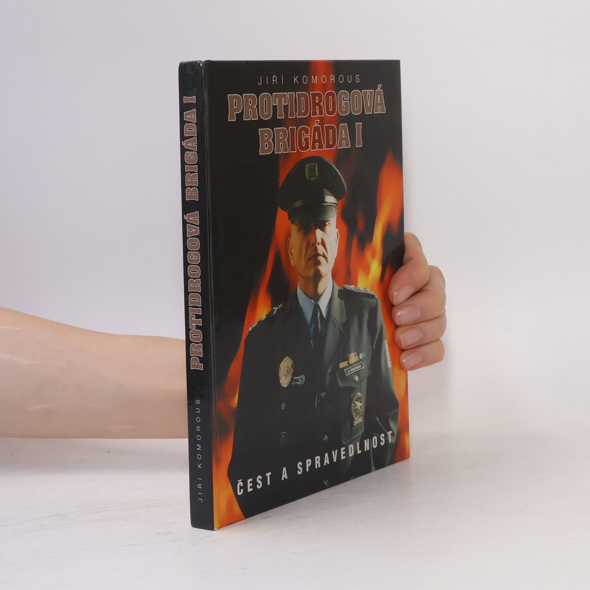 Jiří Komorous Protidrogová brigáda I. Čest a spravedlnost