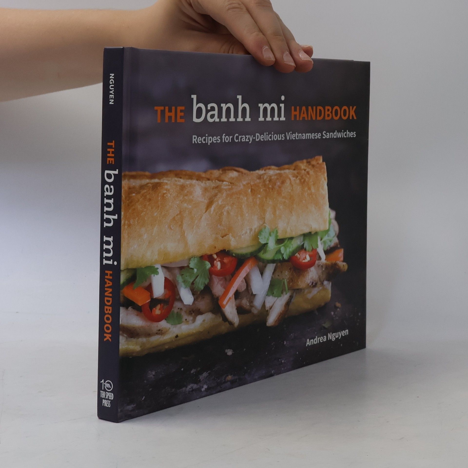 Andrea Quynhgiao Nguyen The Banh Mi Handbook
