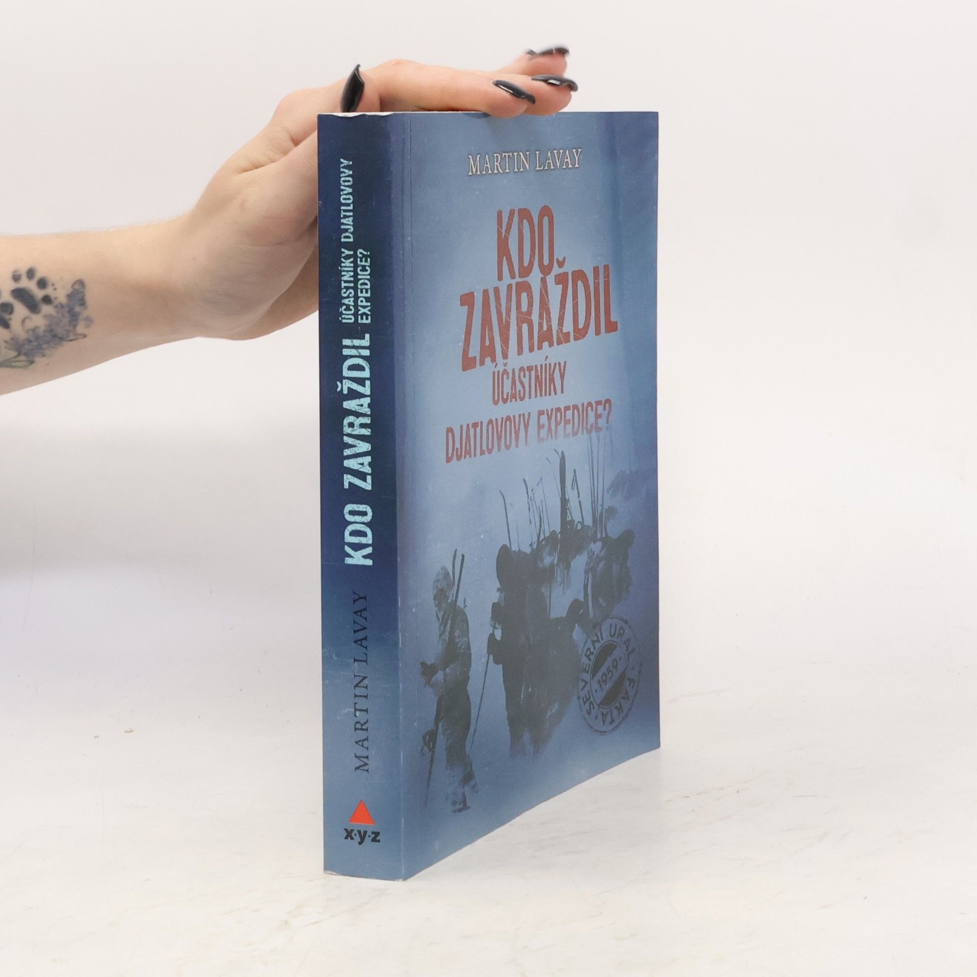 Martin Lavay Kdo zavraždil účastníky Djatlovovy expedice?