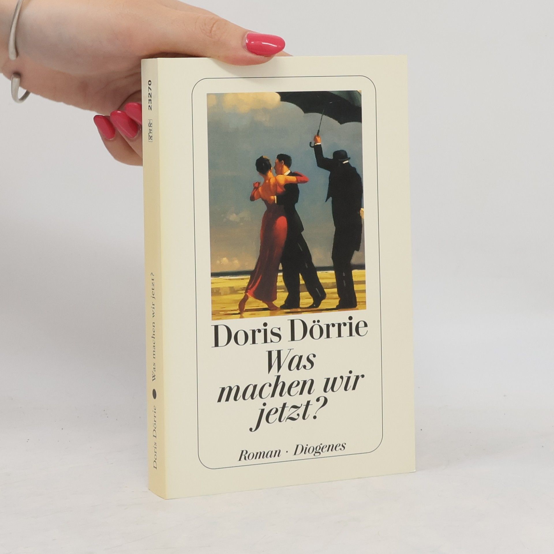 Doris Dörrie Was machen wir jetzt?