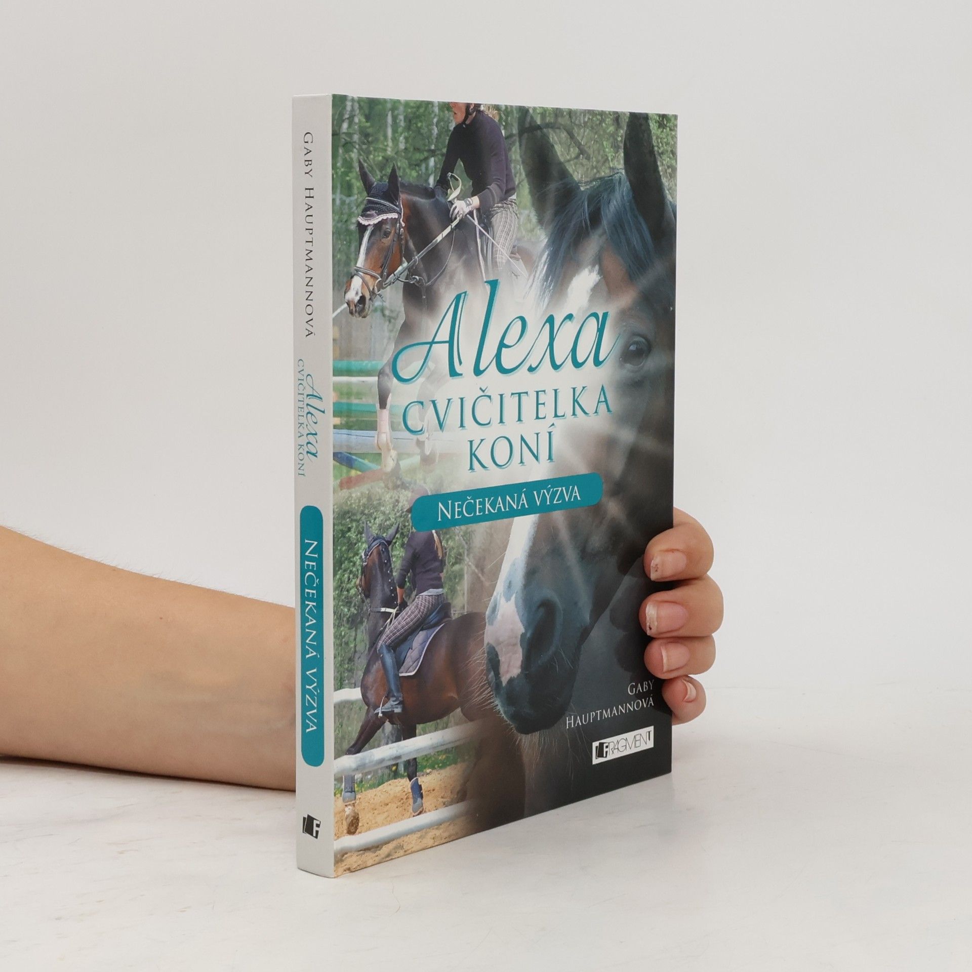 Gaby Hauptmann Nečekaná výzva. Alexa, cvičitelka koní