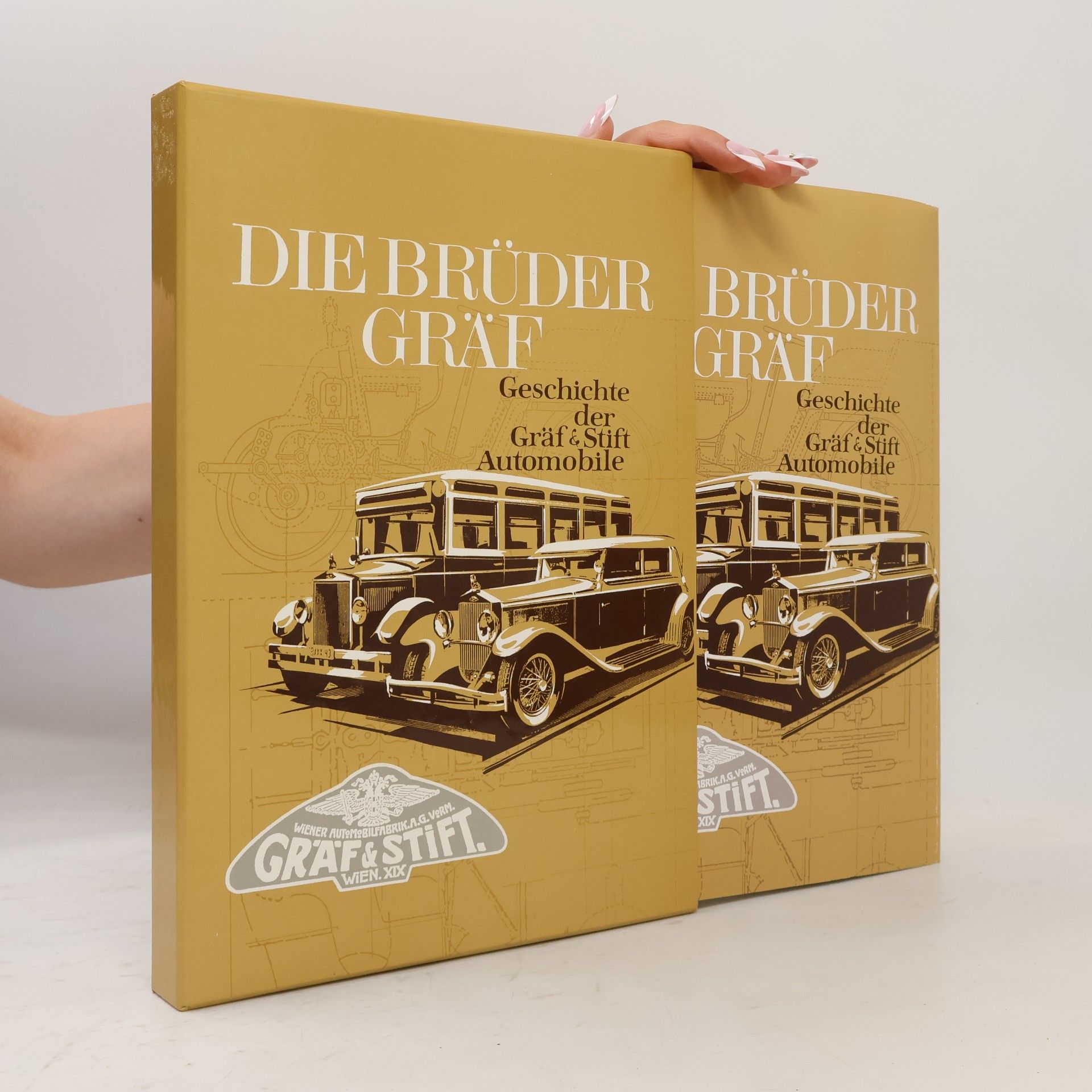 Die Brüder Gräf. Geschichte der Gräf & Stift Automobile