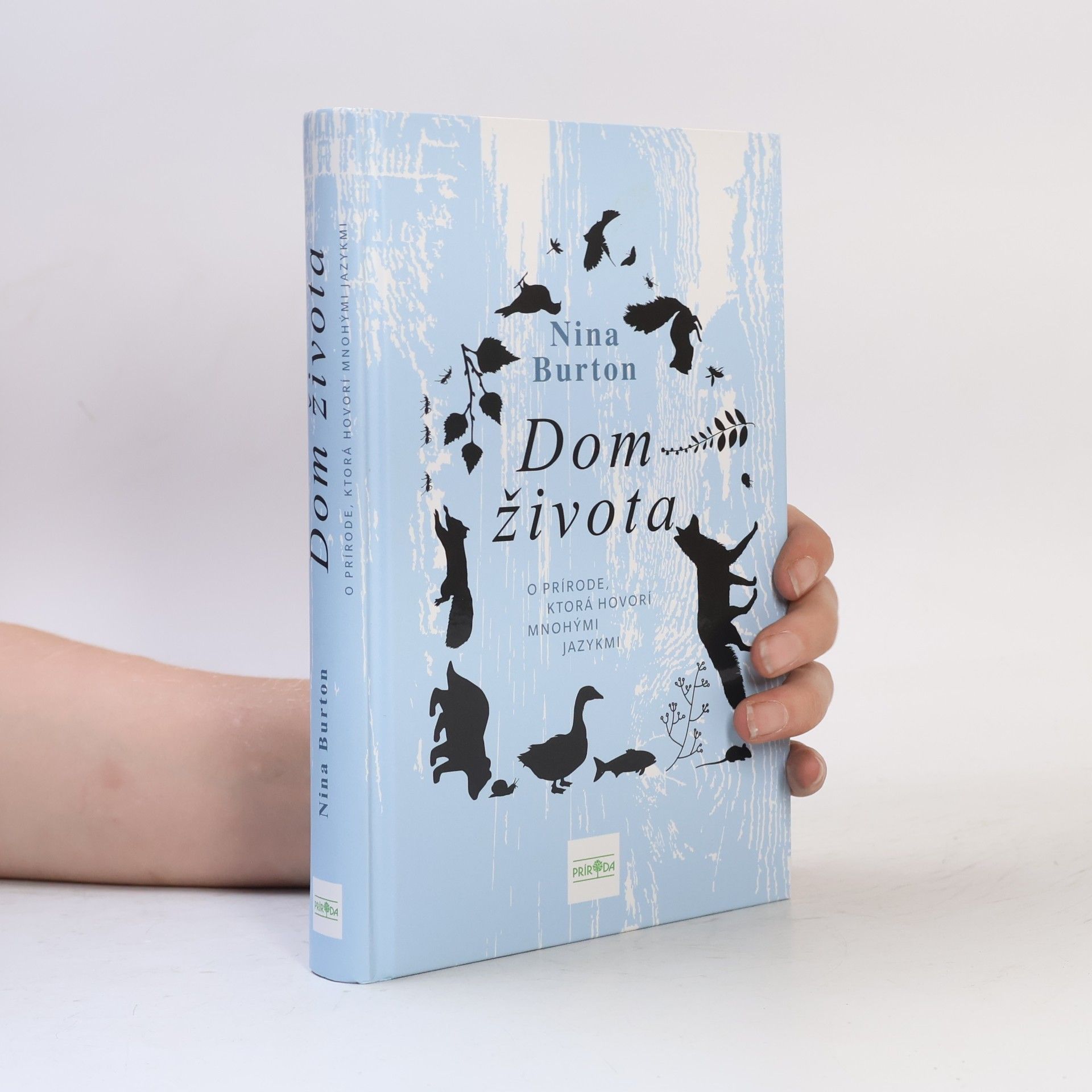 Nina Woodrow Dom života: O prírode, ktorá hovorí mnohými jazykmi