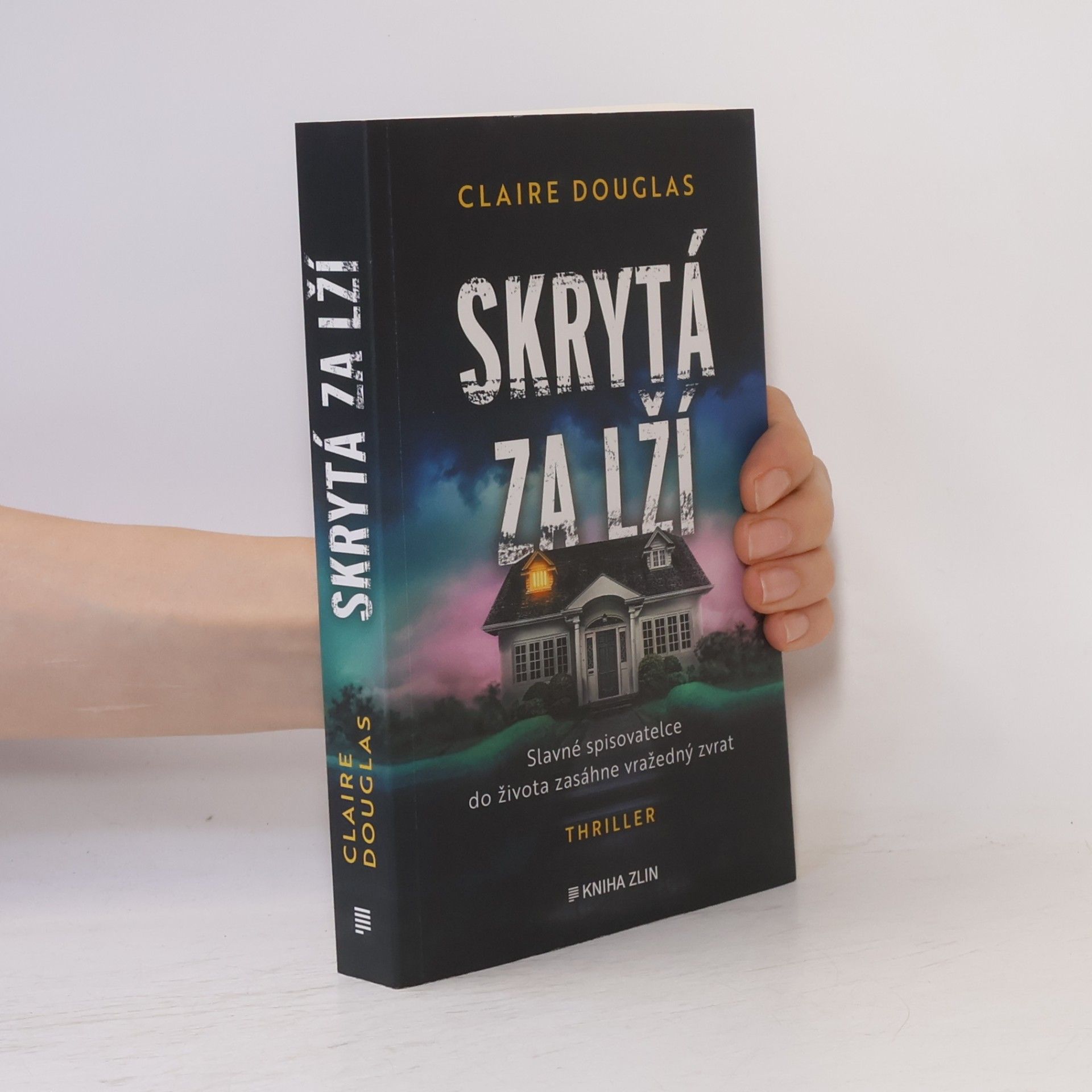 Claire Douglas Skrytá za lží