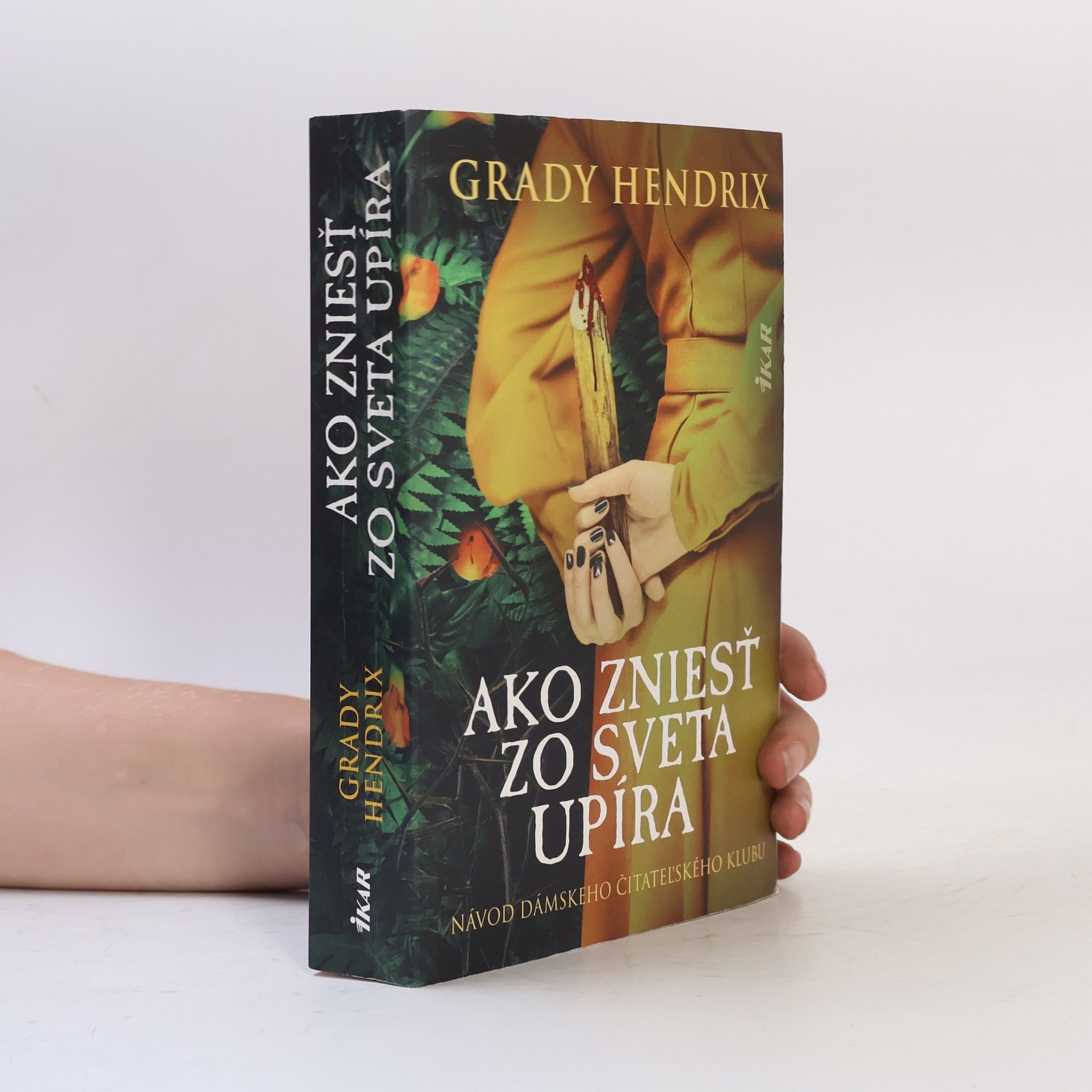 Katarina Kvoriaková Ako zniesť zo sveta upíra. Návod dámskeho čitateľského klubu