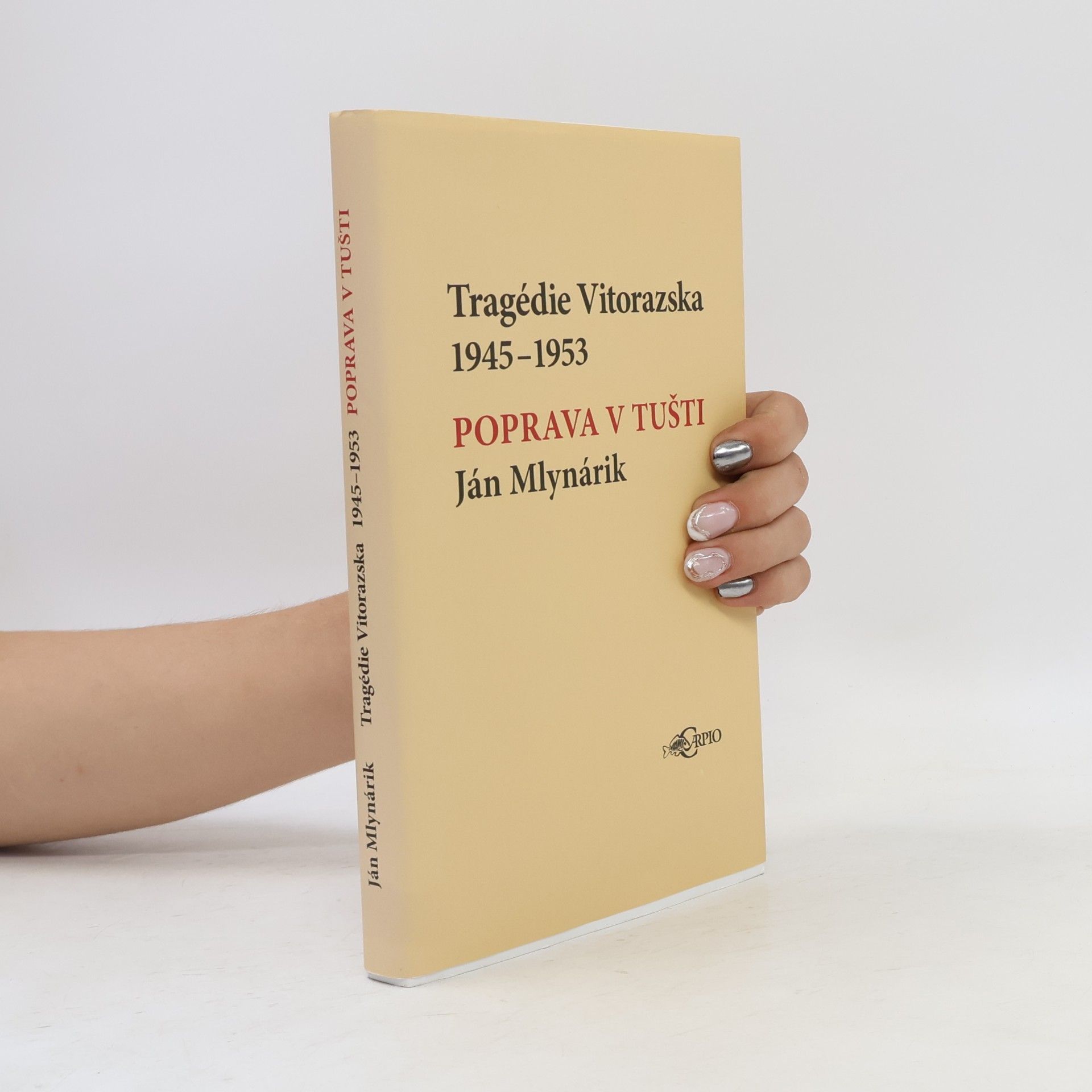 Ján Mlynárik Tragédie Vitorazska 1945-1953 : poprava v Tušti