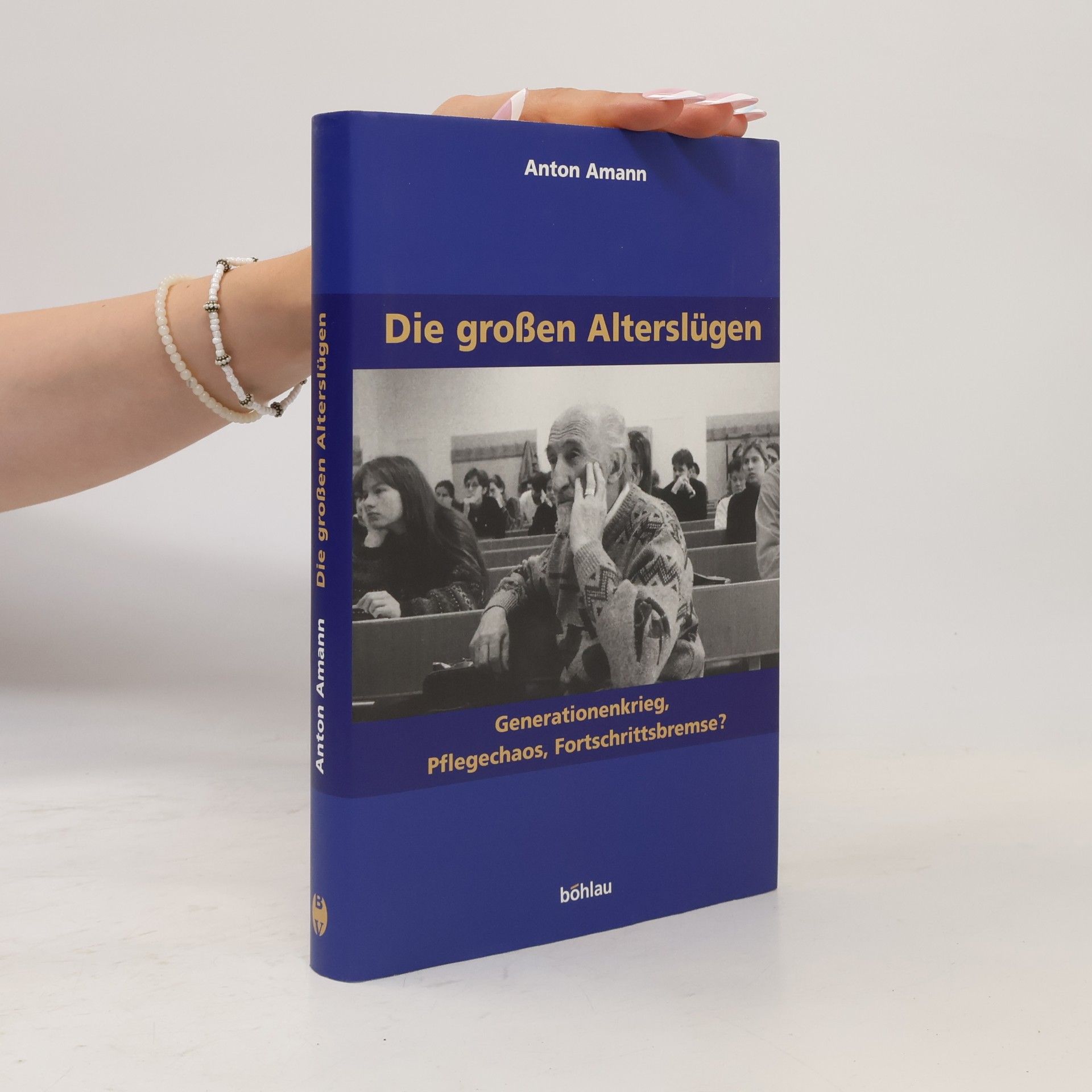 Anton Amann Die großen Alterslügen