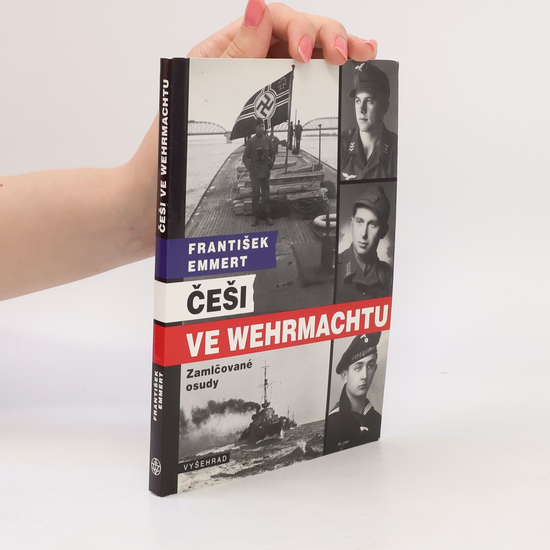 Češi ve wehrmachtu : zamlčované osudy