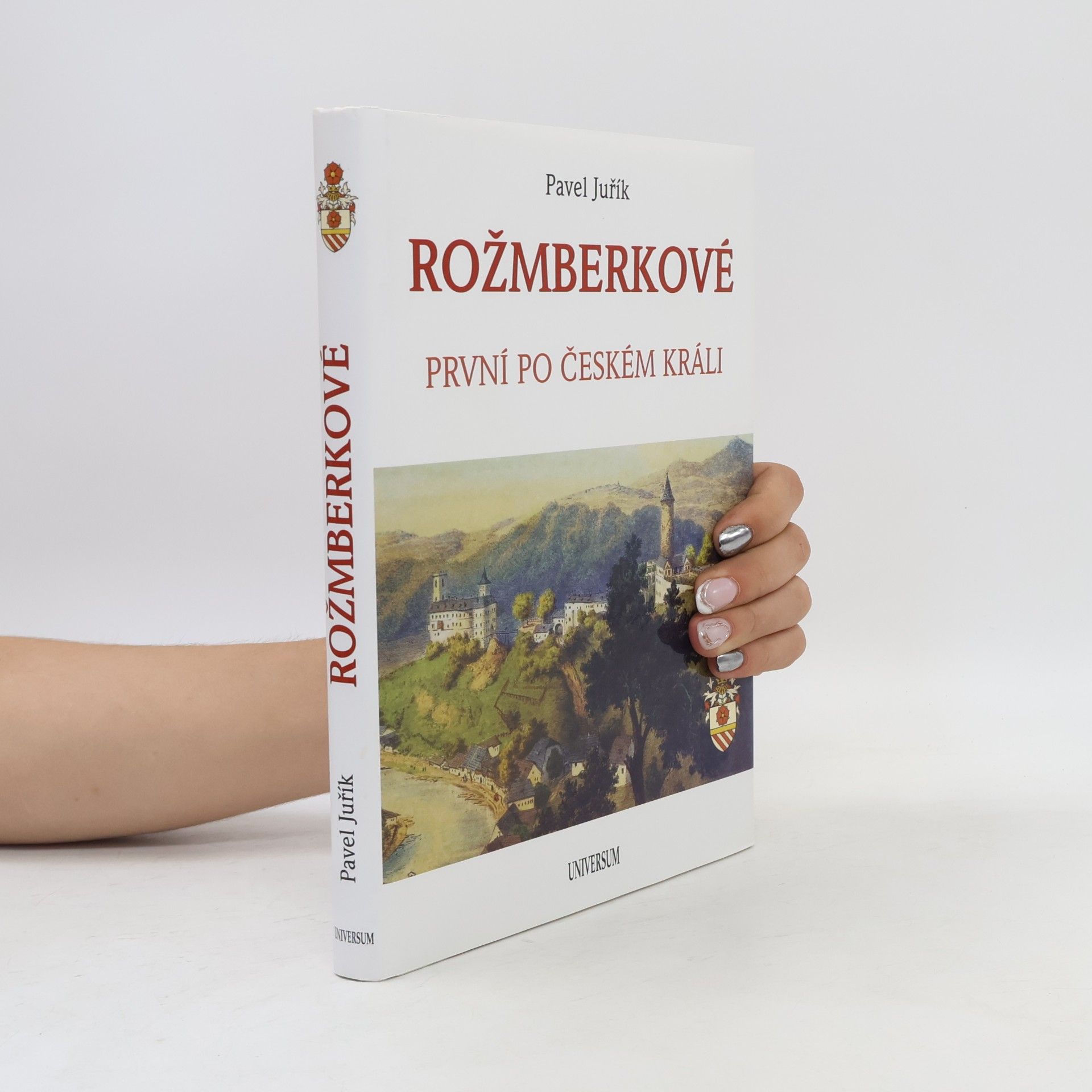 Pavel Juřík Rožmberkové. První po českém králi.
