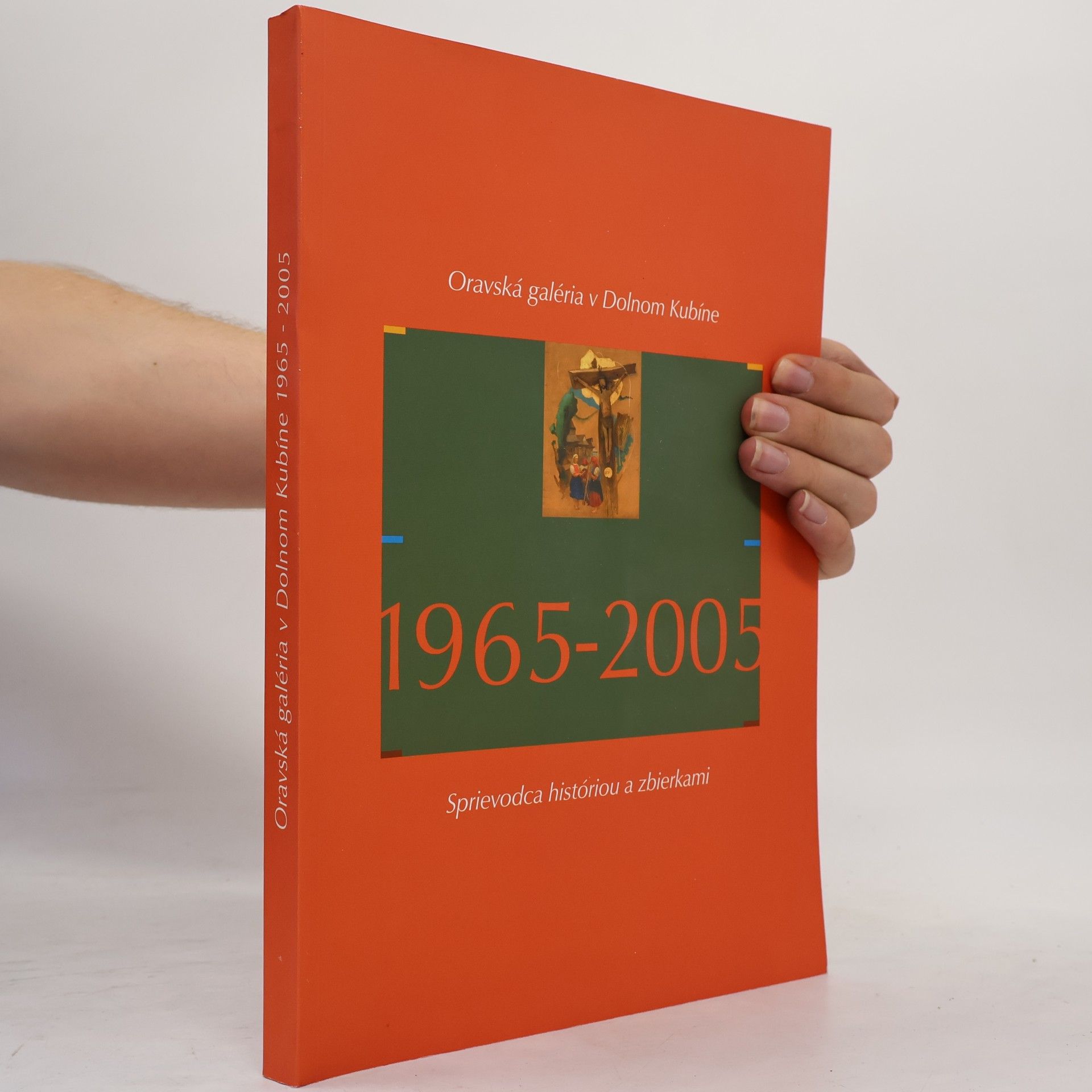 Oravská galéria v Dolnom Kubíne 1965-2005
