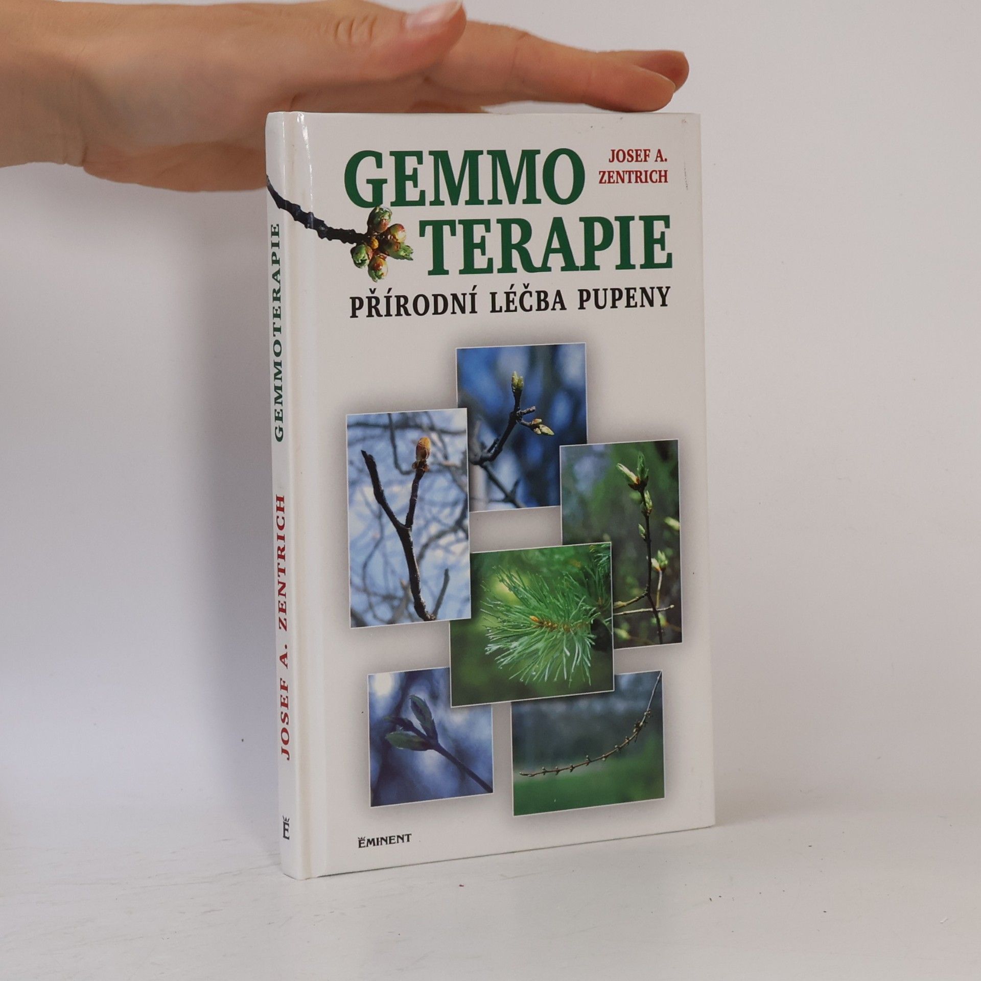 Josef Antonín Zentrich Gemmoterapie. Přírodní léčba pupeny