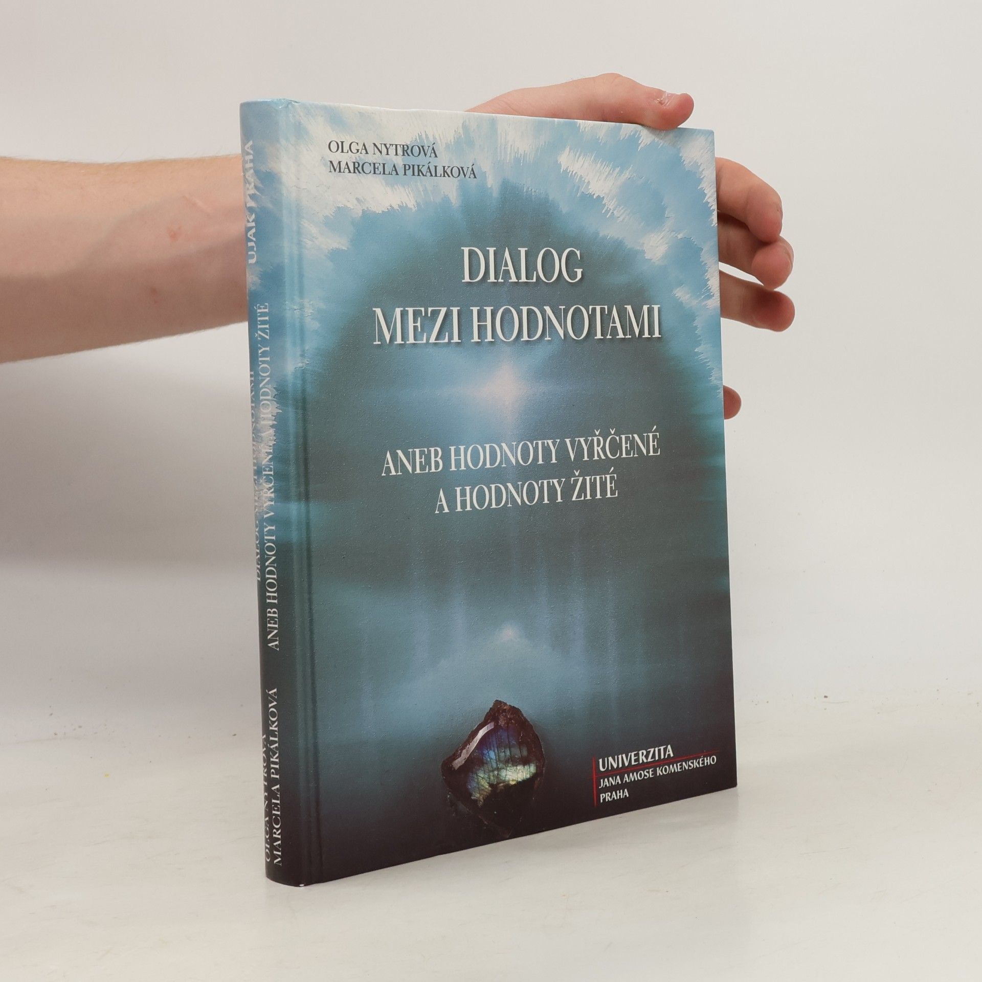 Olga Nytrová Dialog mezi hodnotami, aneb, Hodnoty vyřčené a hodnoty žité