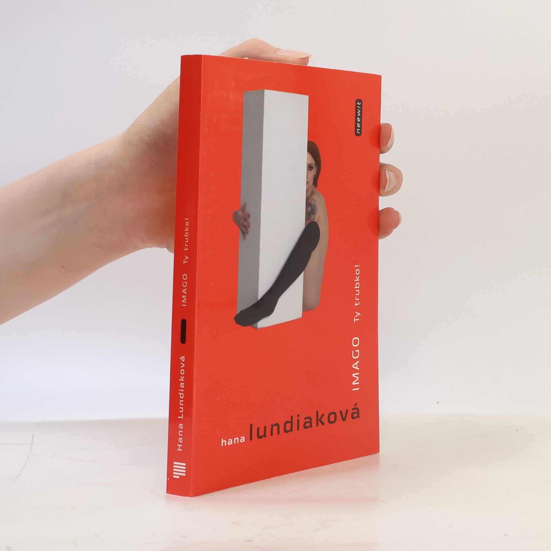 Hana Lundiaková Imago: Ty trubko!