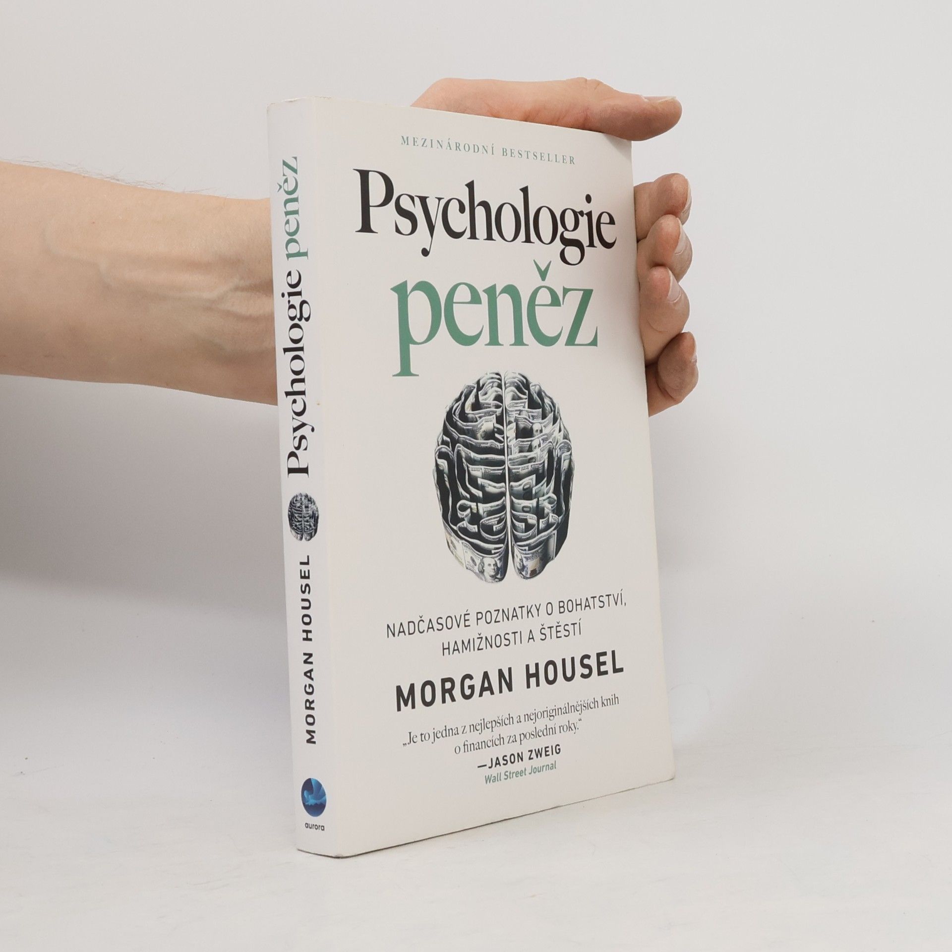 Morgan Housel Psychologie peněz. Nadčasové poznatky o bohatství, hamižnosti a štěstí